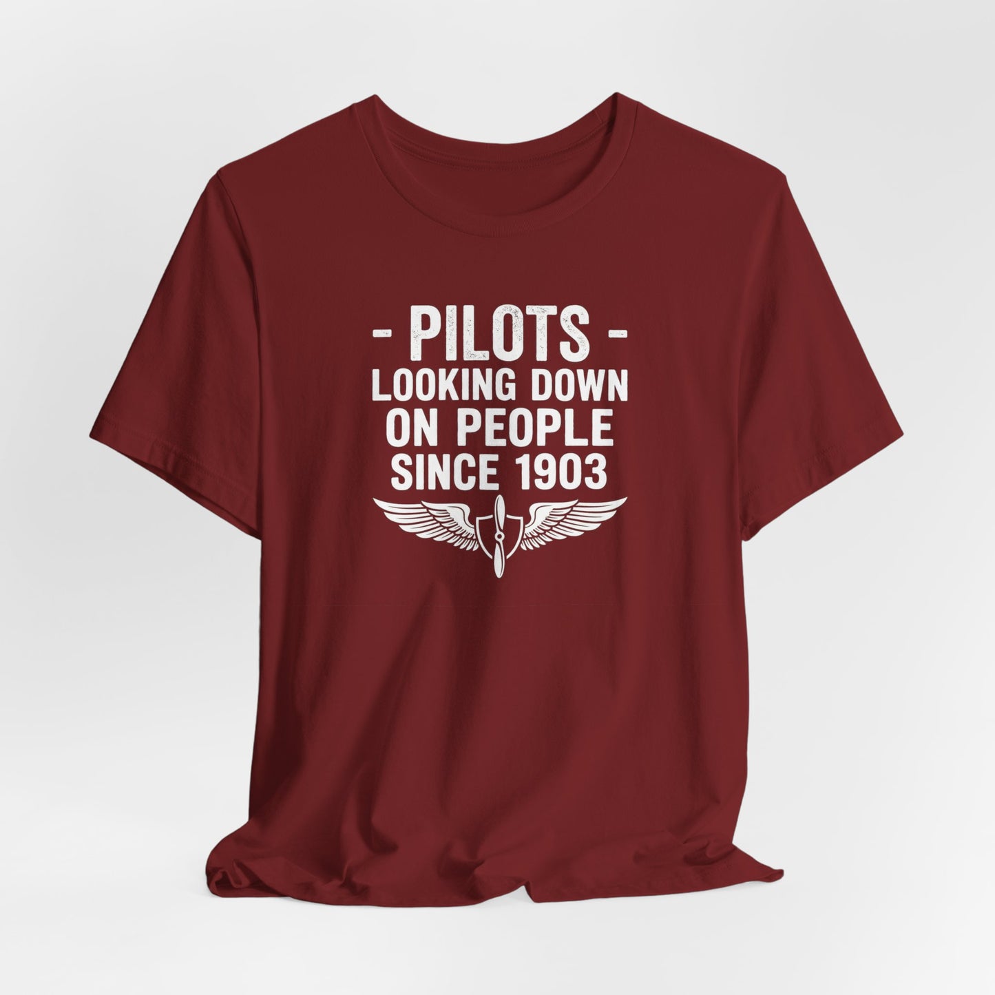 Pilots Looking Down on People Since 1903 - Funny Aviation Graphic Tee