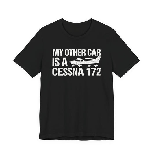 My Other Car Is a Cessna 172 - Funny Pilot T-Shirt