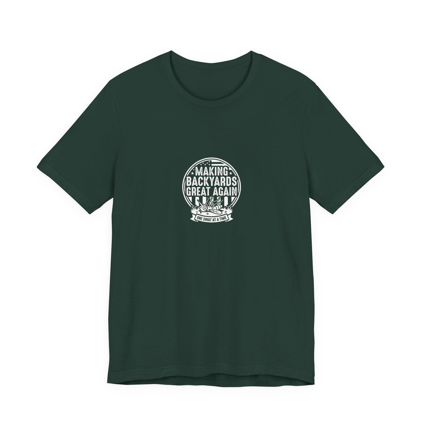 Making Backyards Great Again - Funny Mosquito Control T-Shirt