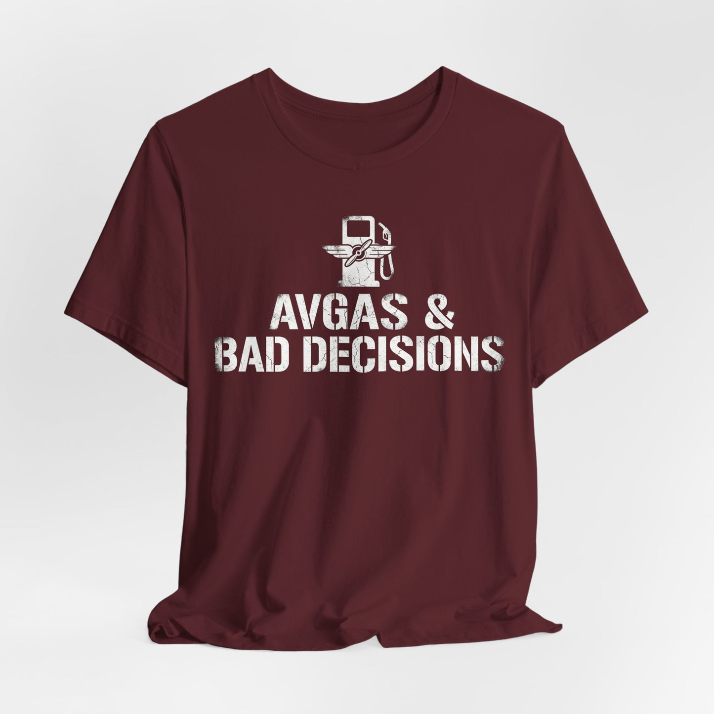 Avgas and Bad Decisions - Funny Pilot T-Shirt for GA Aviators