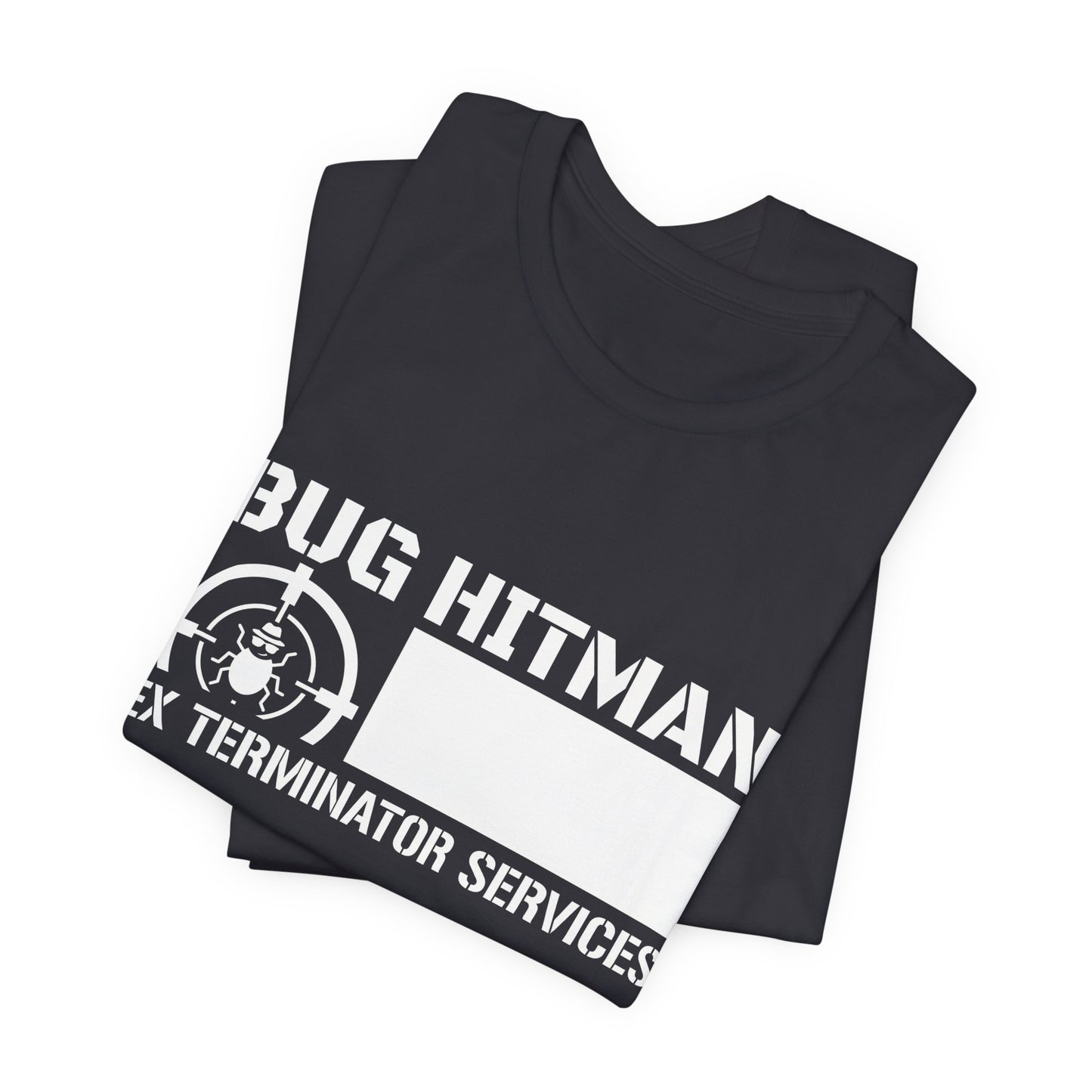 Bug Hitman - Funny Pest Control Graphic Tee for Exterminators
