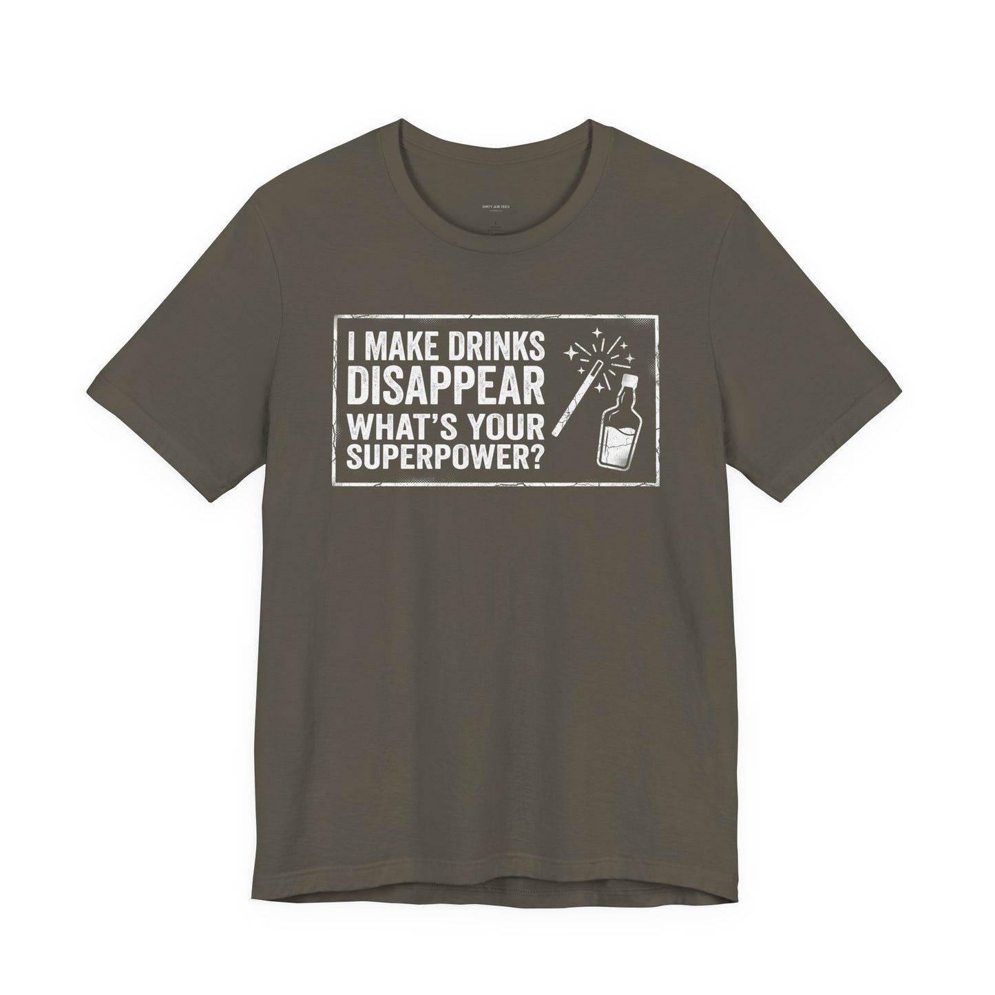 I Make Drinks Disappear What's Your Superpower - Funny Bartender Graphic Tee
