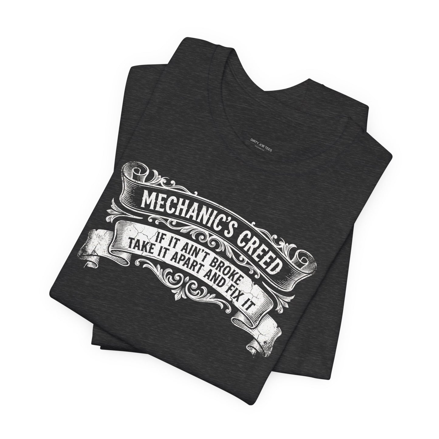 Mechanic's Creed If It Ain't Broke Take It Apart and Fix It - Graphic Tee