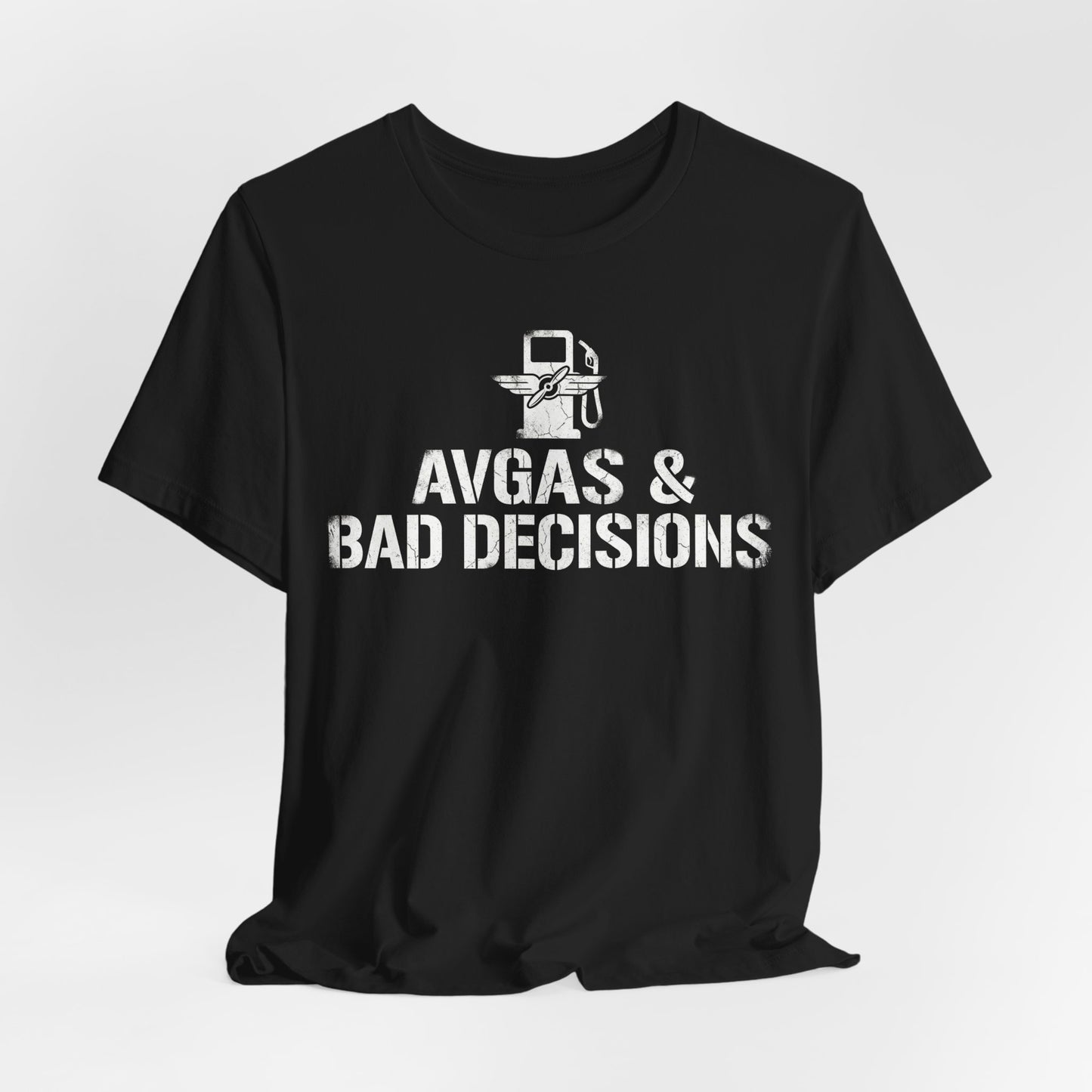 Avgas and Bad Decisions - Funny Pilot T-Shirt for GA Aviators