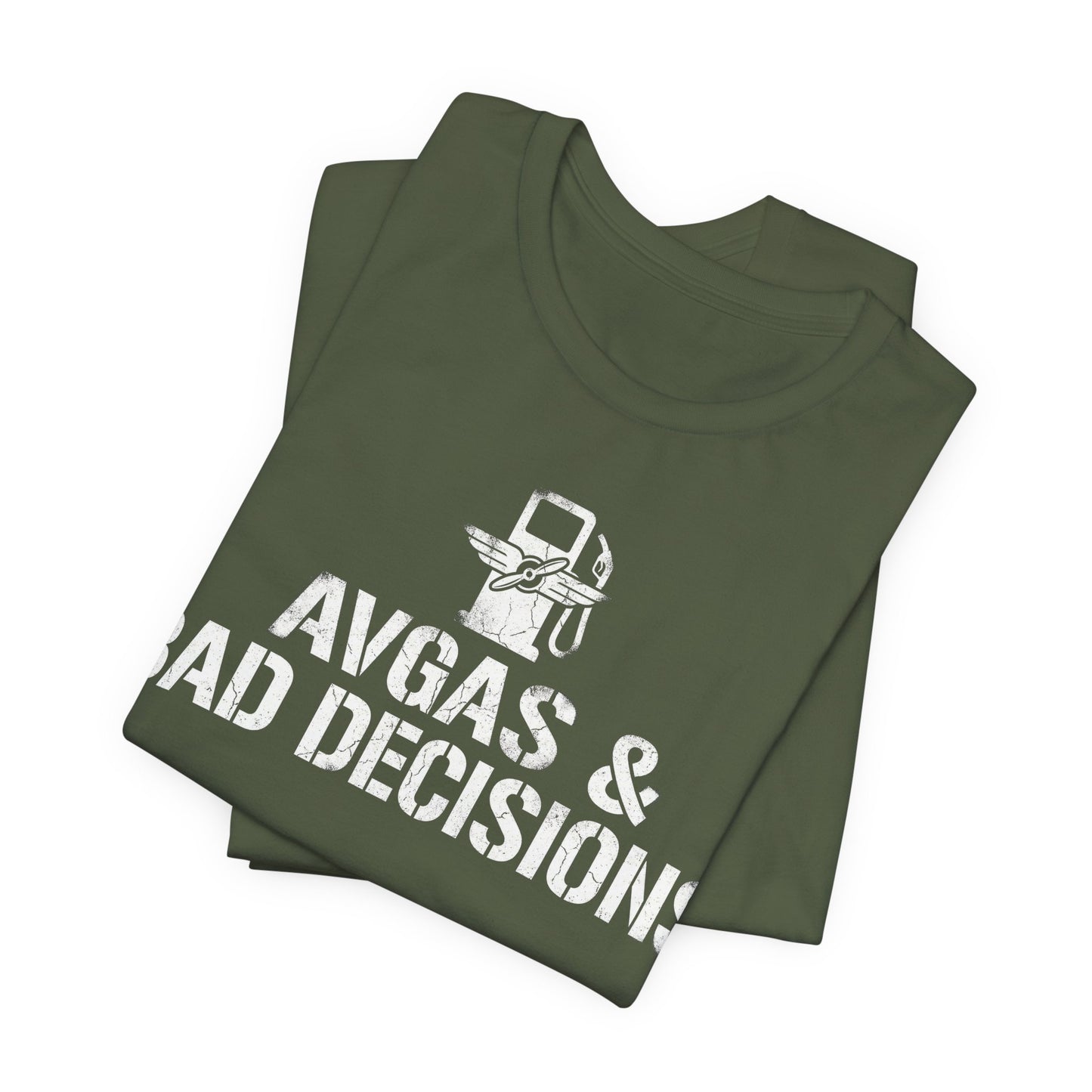 Avgas and Bad Decisions - Funny Pilot T-Shirt for GA Aviators