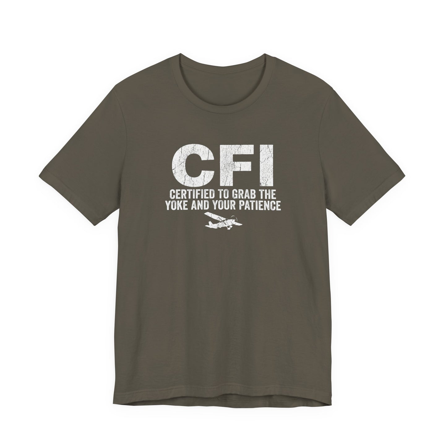 CFI Certified to Grab the Yoke and Your Patience - Flight Instructor Tee