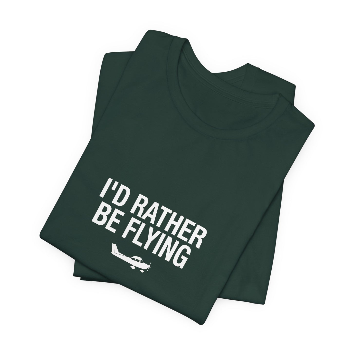 I'd Rather Be Flying - Funny Pilot T-Shirt for Aviation Lovers