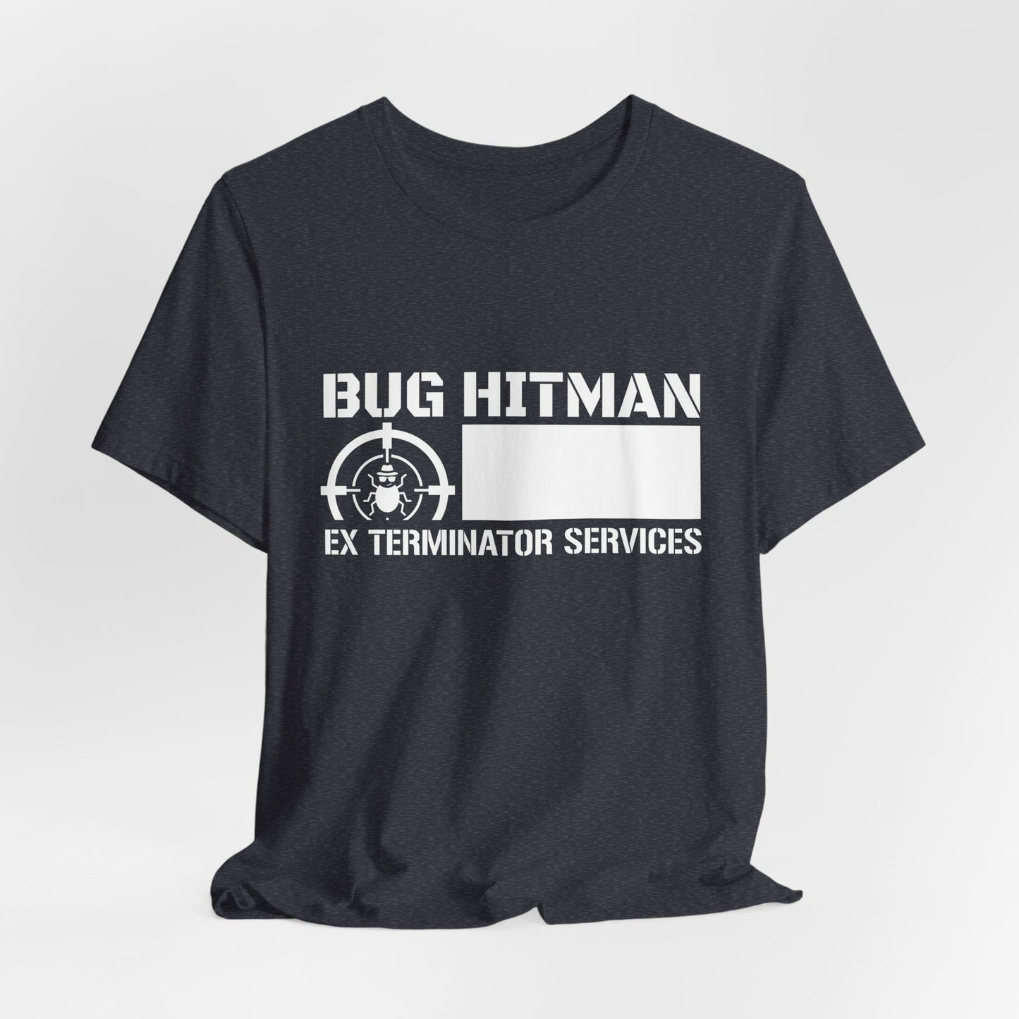 Bug Hitman - Funny Pest Control Graphic Tee for Exterminators