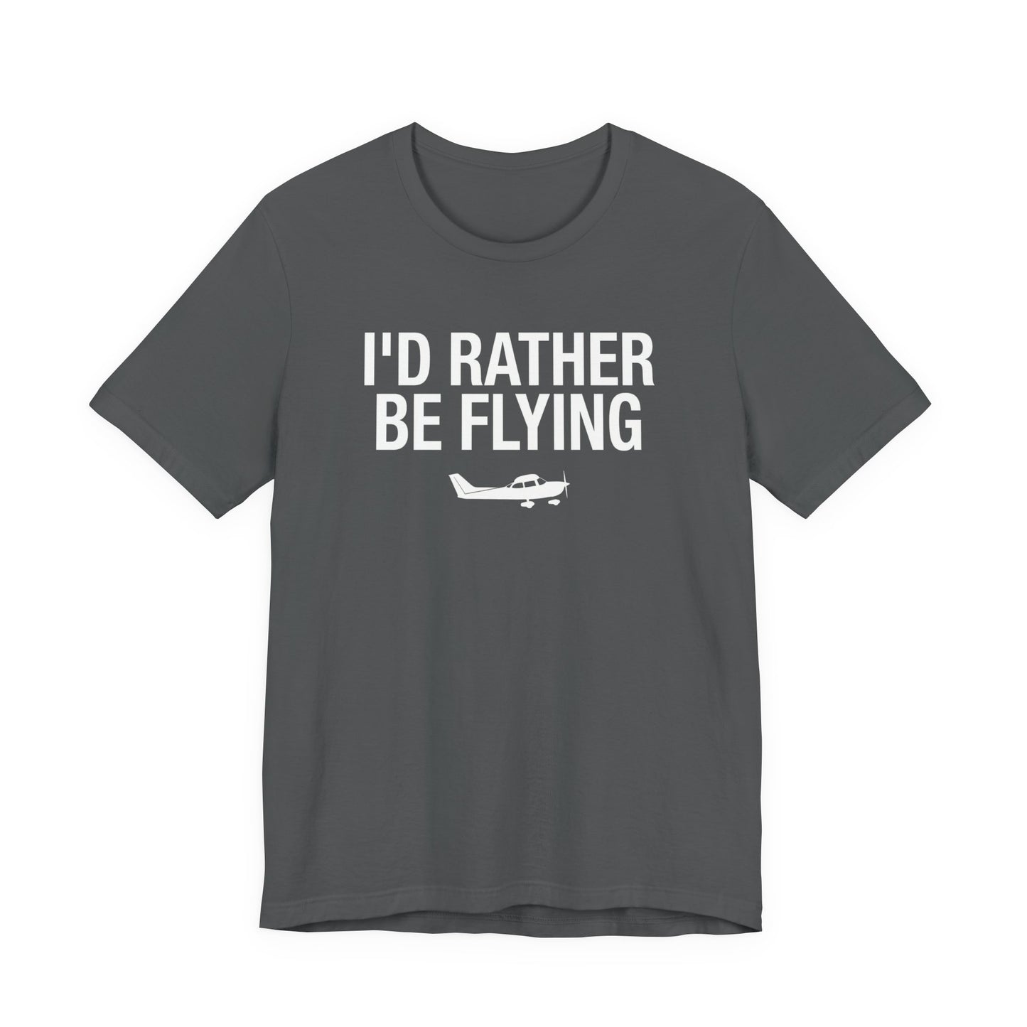 I'd Rather Be Flying - Funny Pilot T-Shirt for Aviation Lovers