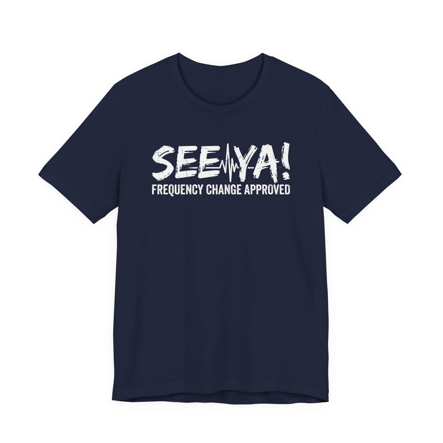 See Ya Frequency Change Approved - Funny Pilot ATC T-Shirt