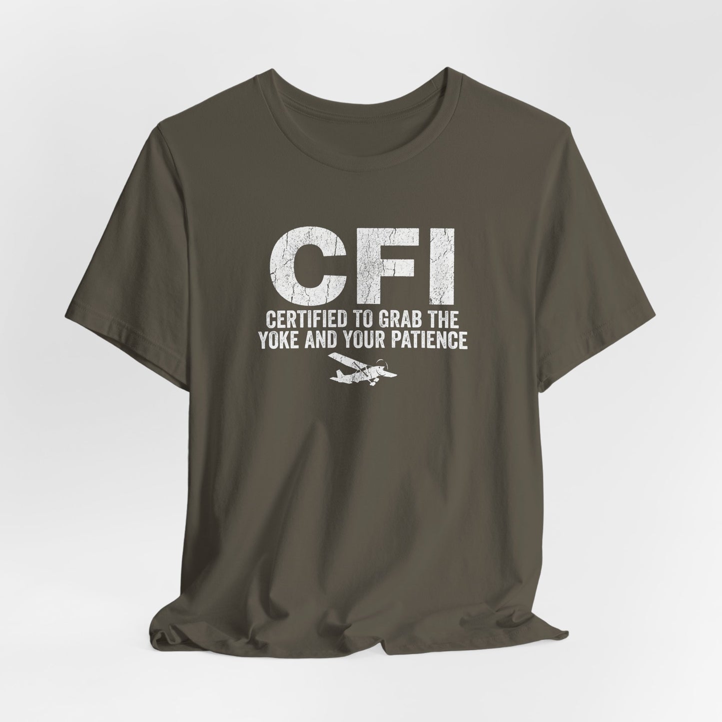 CFI Certified to Grab the Yoke and Your Patience - Flight Instructor Tee