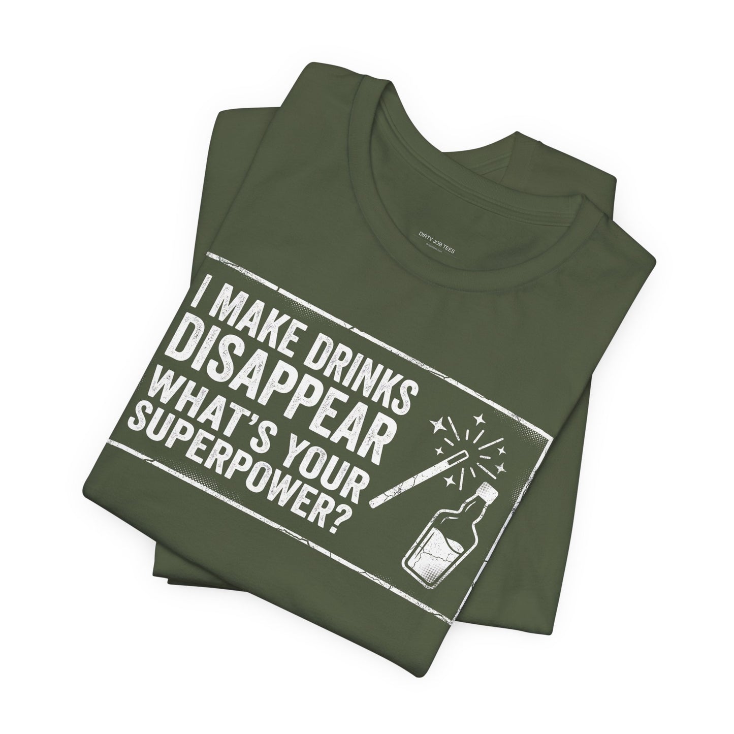 I Make Drinks Disappear What's Your Superpower - Funny Bartender Graphic Tee