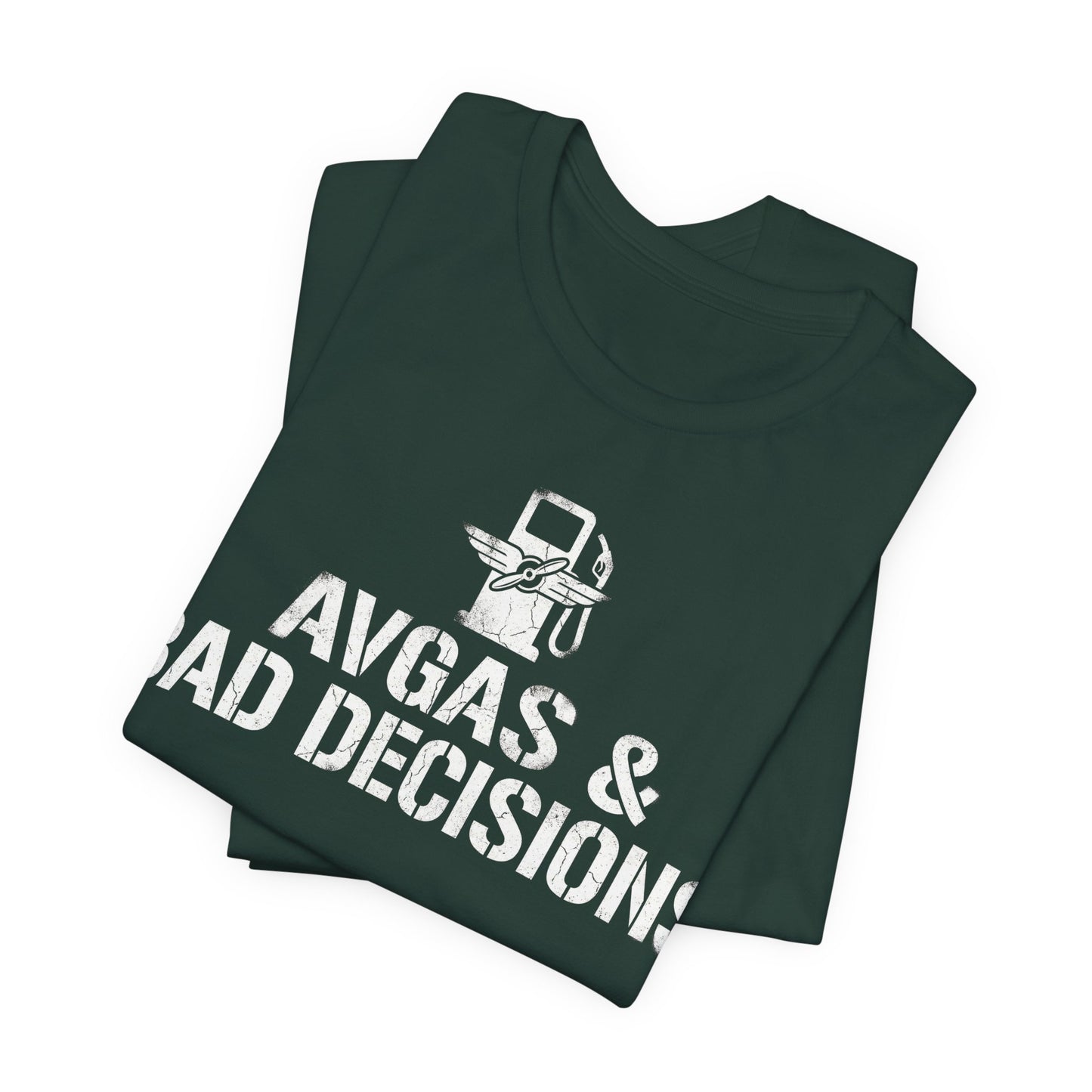 Avgas and Bad Decisions - Funny Pilot T-Shirt for GA Aviators