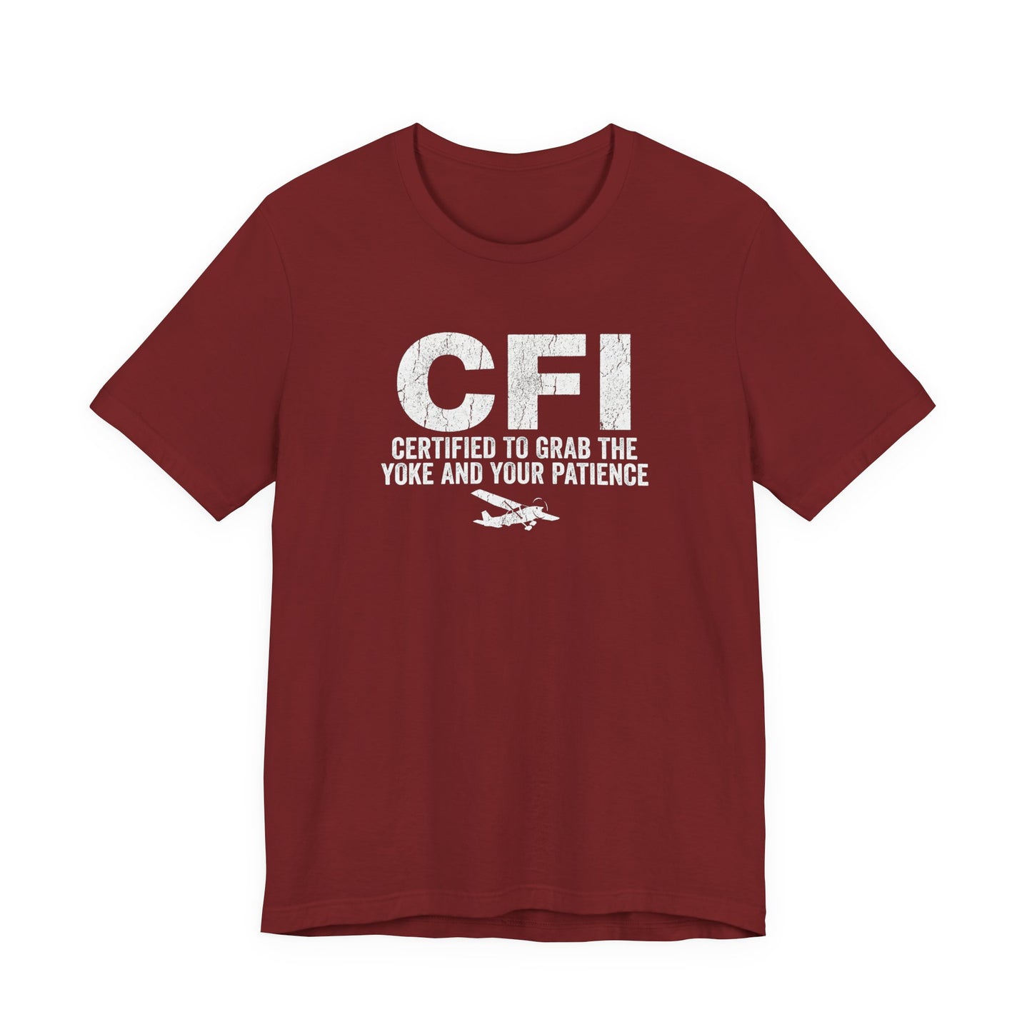 CFI Certified to Grab the Yoke and Your Patience - Flight Instructor Tee