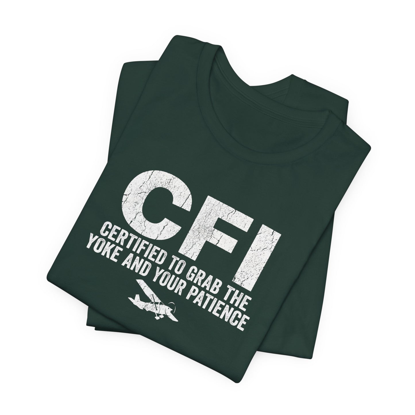 CFI Certified to Grab the Yoke and Your Patience - Flight Instructor Tee
