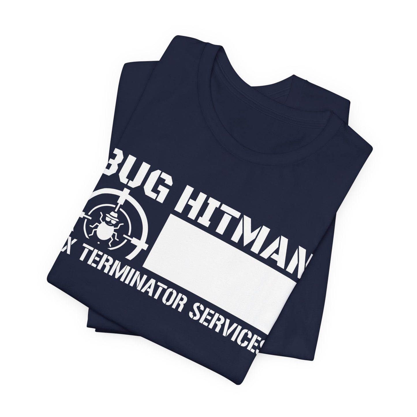 Bug Hitman - Funny Pest Control Graphic Tee for Exterminators