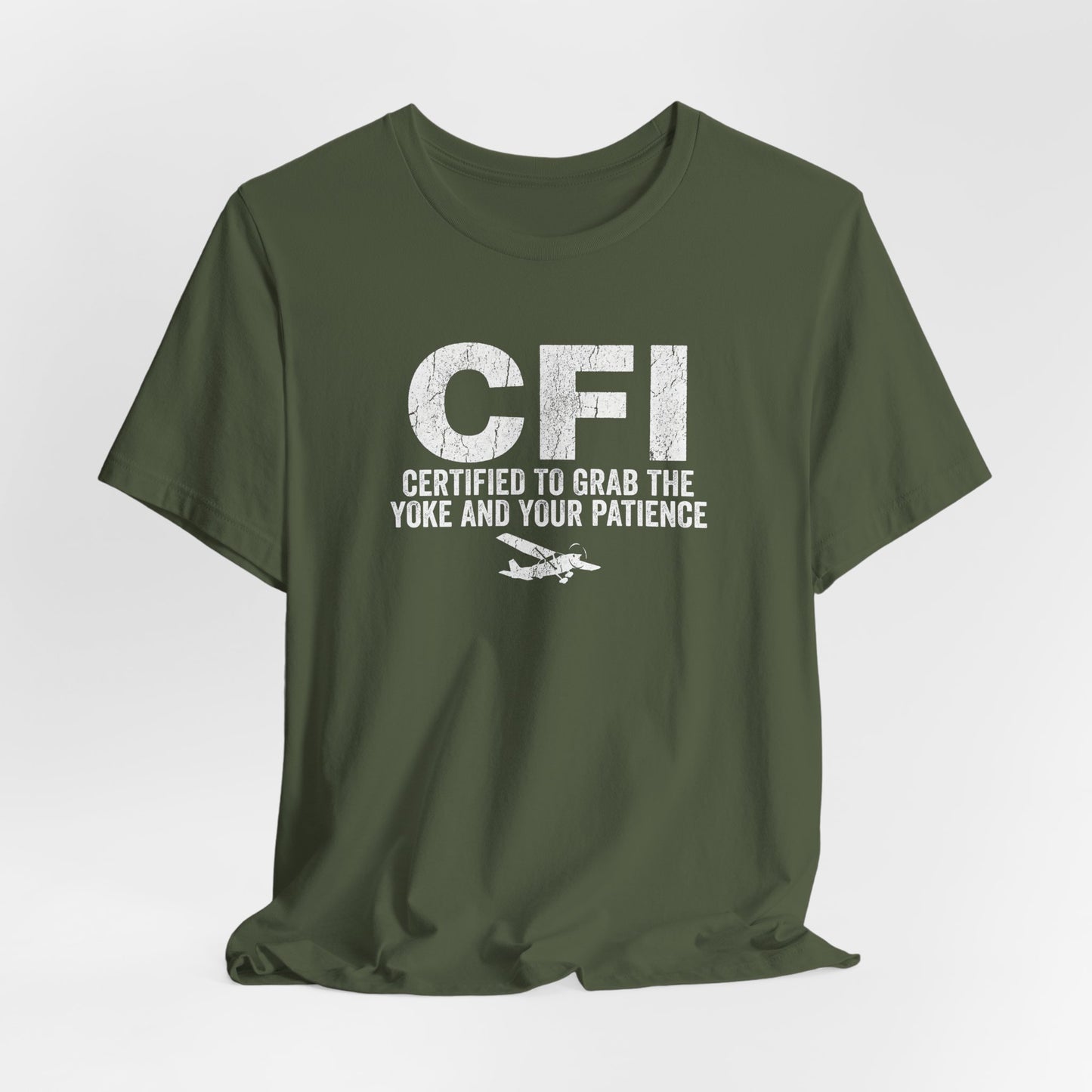 CFI Certified to Grab the Yoke and Your Patience - Flight Instructor Tee