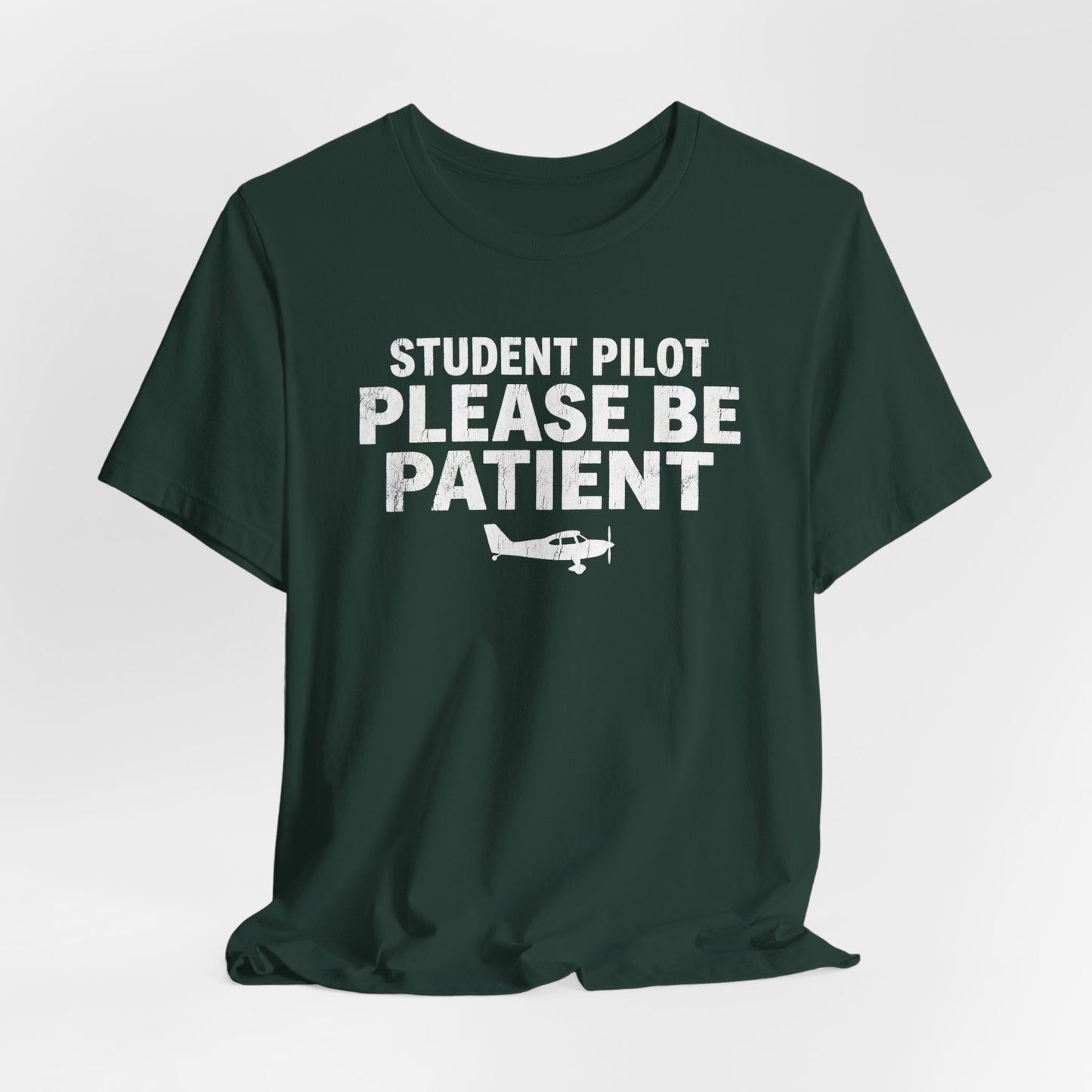 Student Pilot Please Be Patient - Funny Aviation T-Shirt