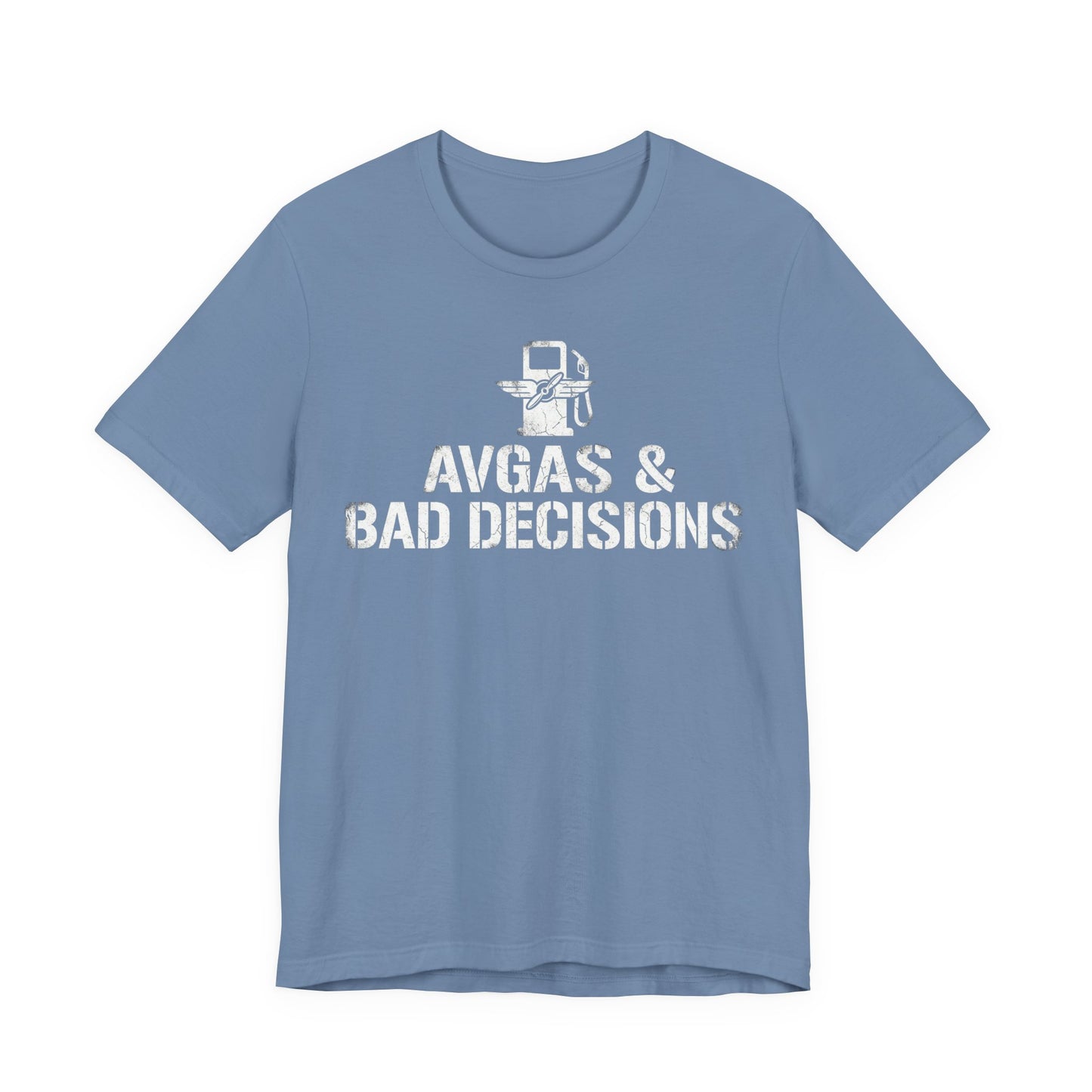 Avgas and Bad Decisions - Funny Pilot T-Shirt for GA Aviators