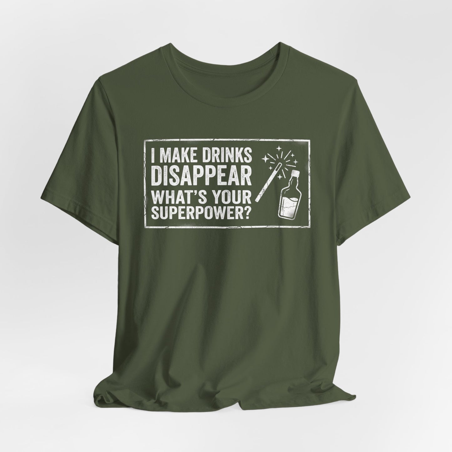 I Make Drinks Disappear What's Your Superpower - Funny Bartender Graphic Tee