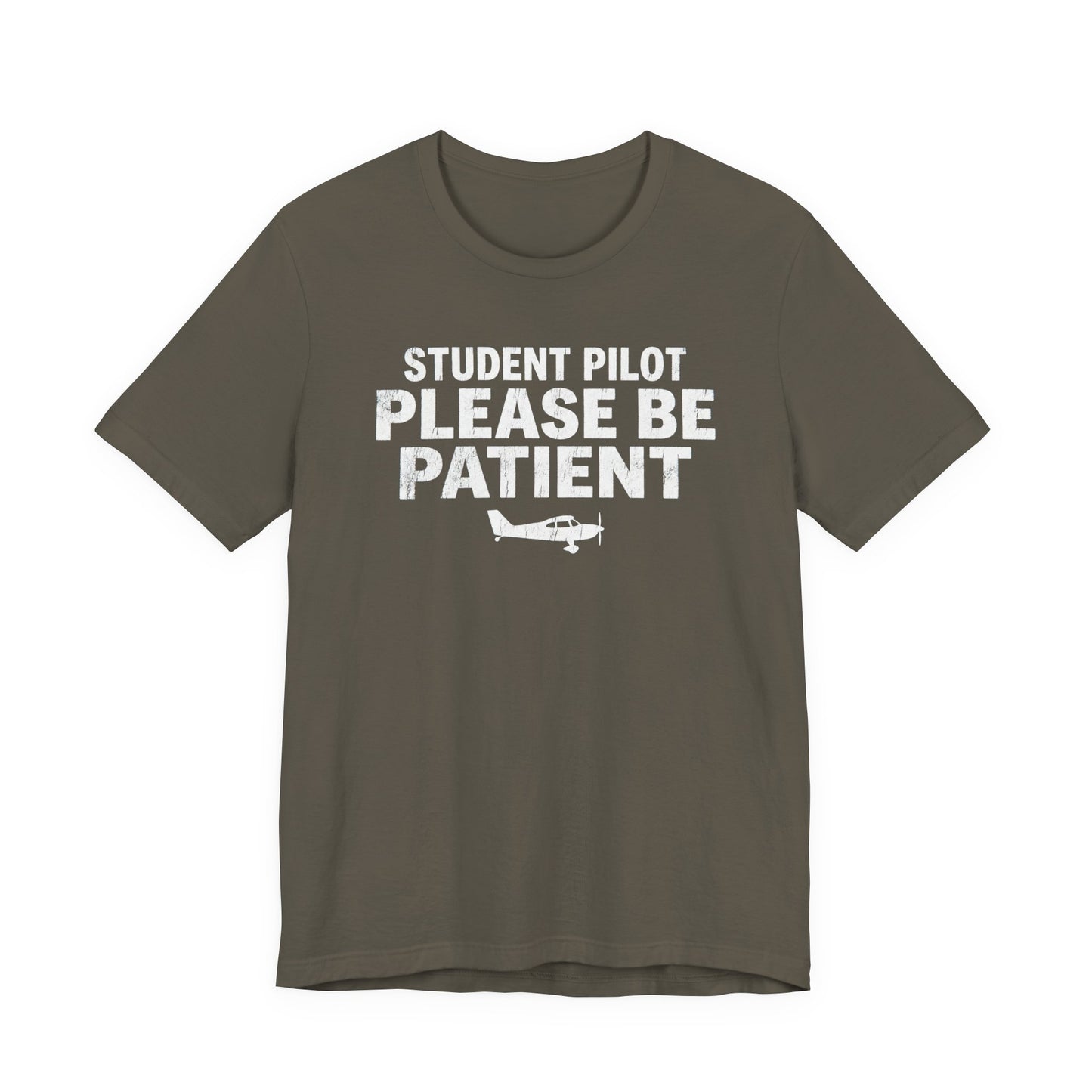 Student Pilot Please Be Patient - Funny Aviation T-Shirt