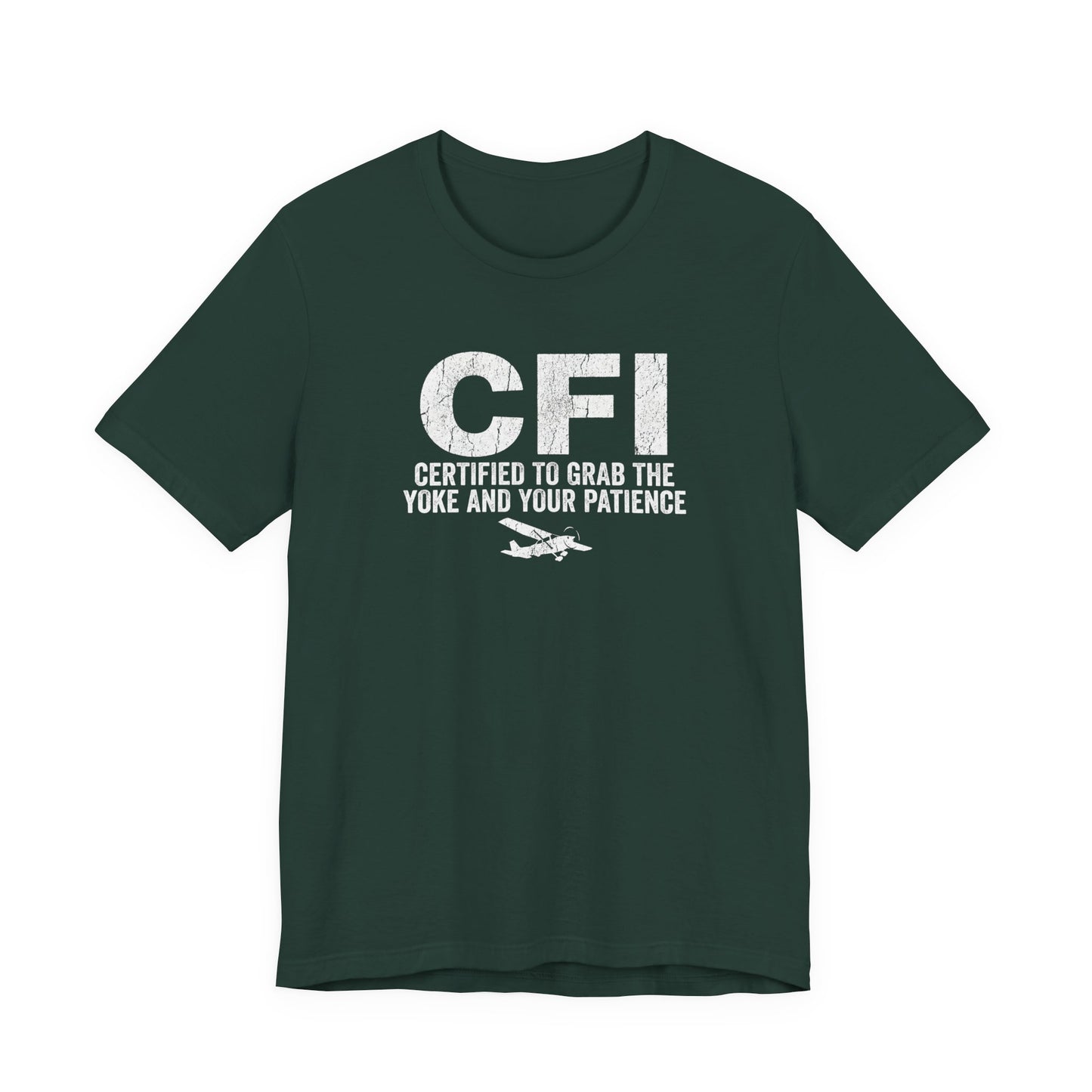 CFI Certified to Grab the Yoke and Your Patience - Flight Instructor Tee