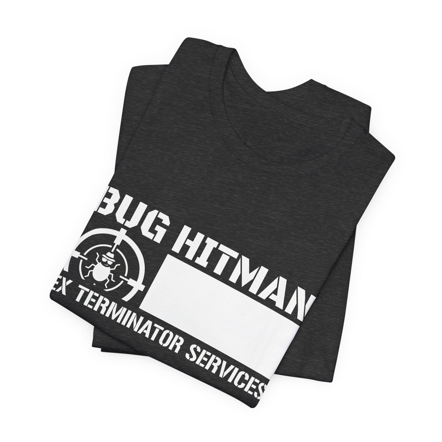 Bug Hitman - Funny Pest Control Graphic Tee for Exterminators
