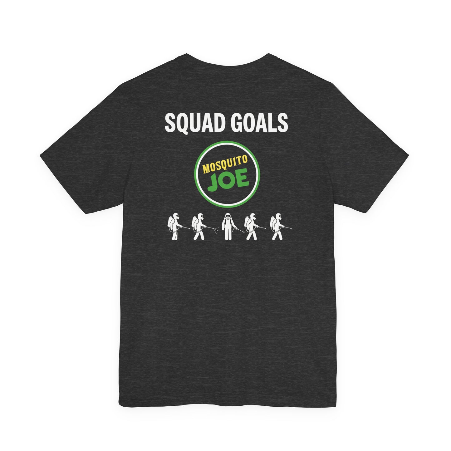 Mosquito Joe Squad Goals - Pest Control Crew T-Shirt