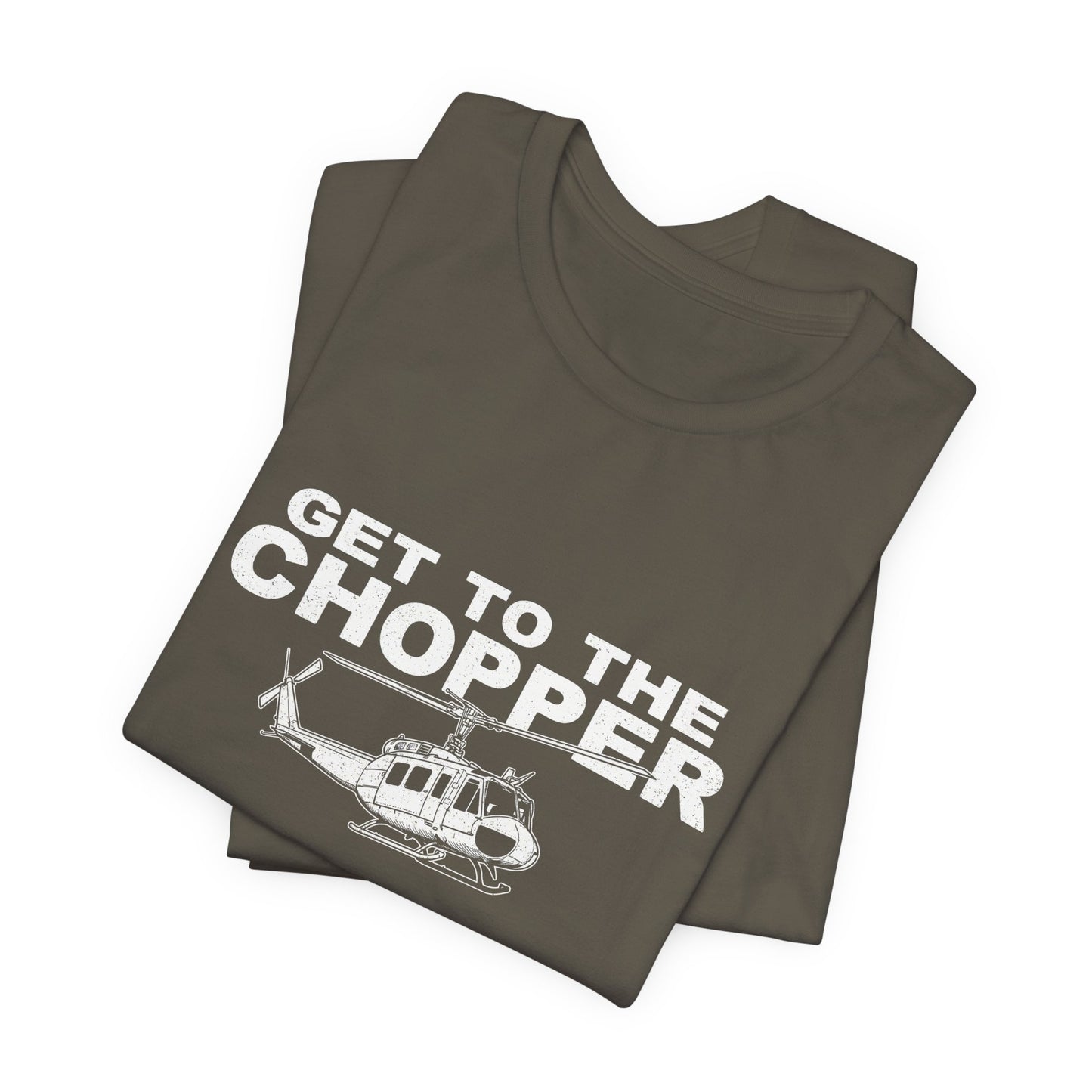 Get to the Chopper - Funny Helicopter Pilot Graphic Tee