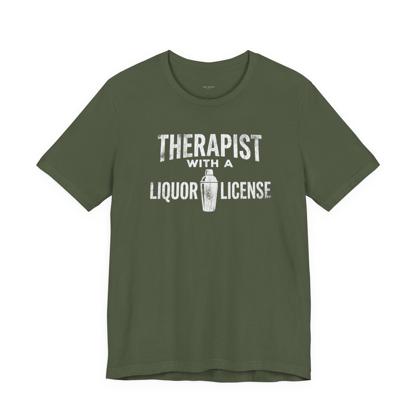 Therapist With a Liquor License - Funny Bartender T-Shirt
