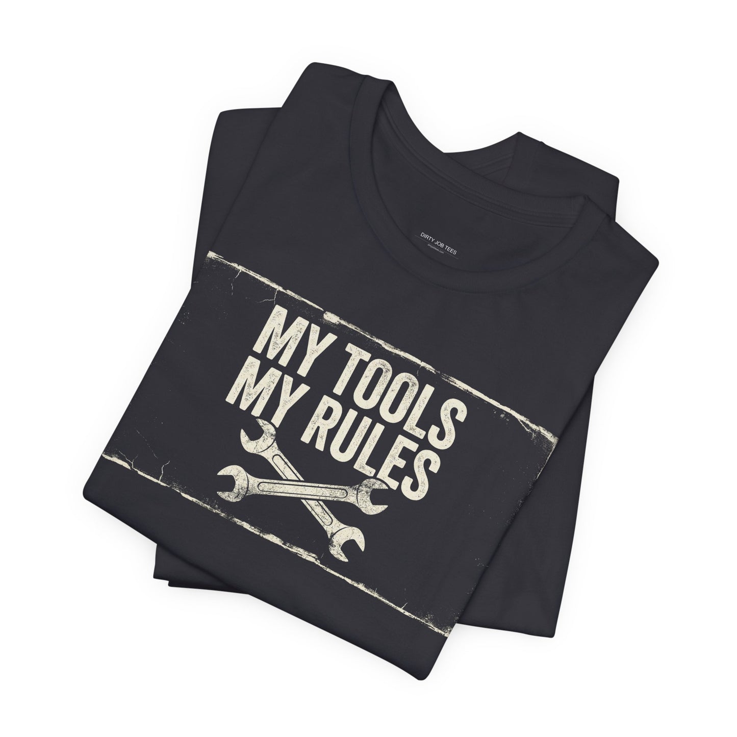 My Tools My Rules - Funny Mechanic Graphic Tee