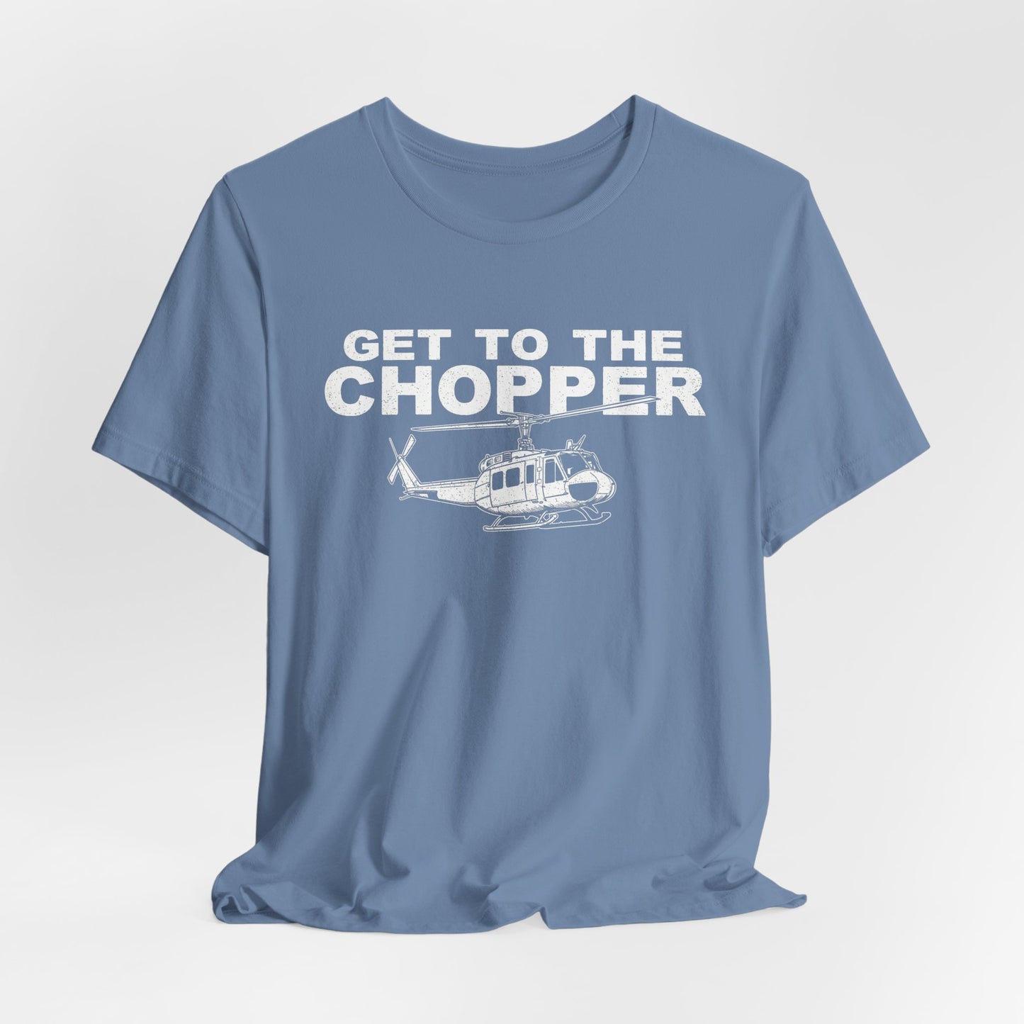 Get to the Chopper - Funny Helicopter Pilot Graphic Tee