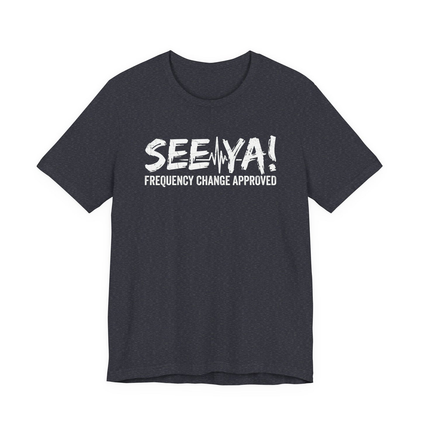 See Ya Frequency Change Approved - Funny Pilot ATC T-Shirt