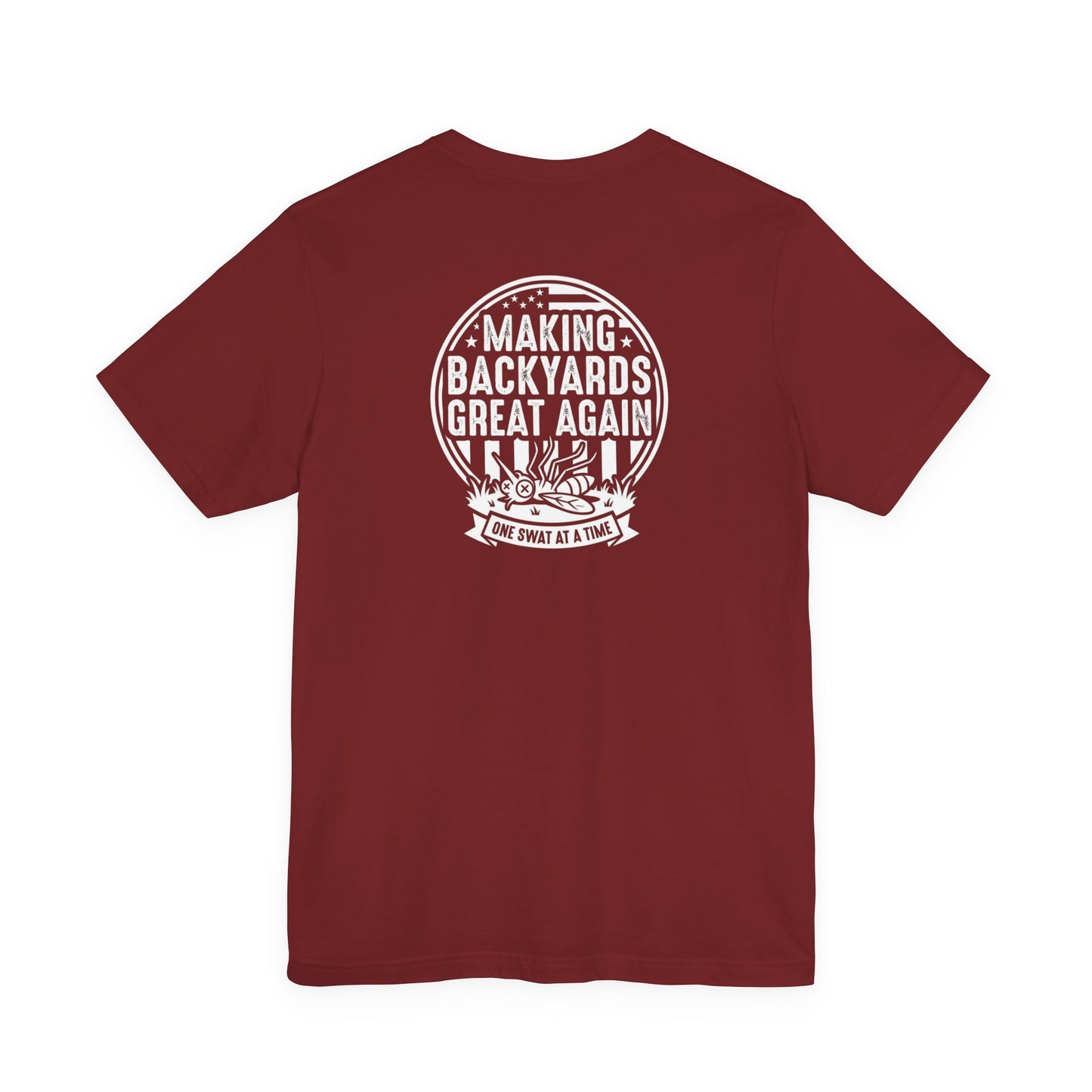 Making Backyards Great Again - Funny Mosquito Control T-Shirt