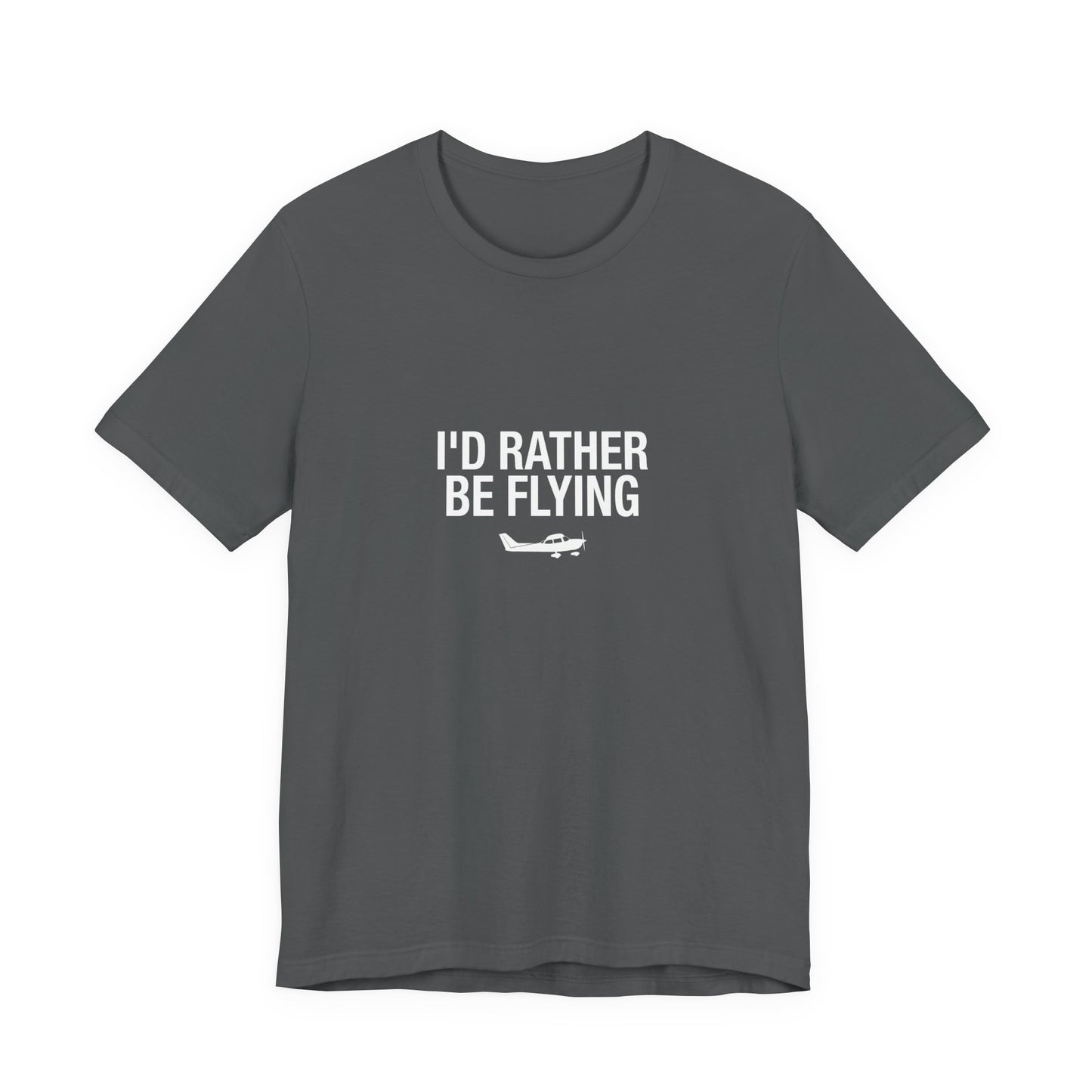 I'd Rather Be Flying - Funny Pilot T-Shirt for Aviation Lovers