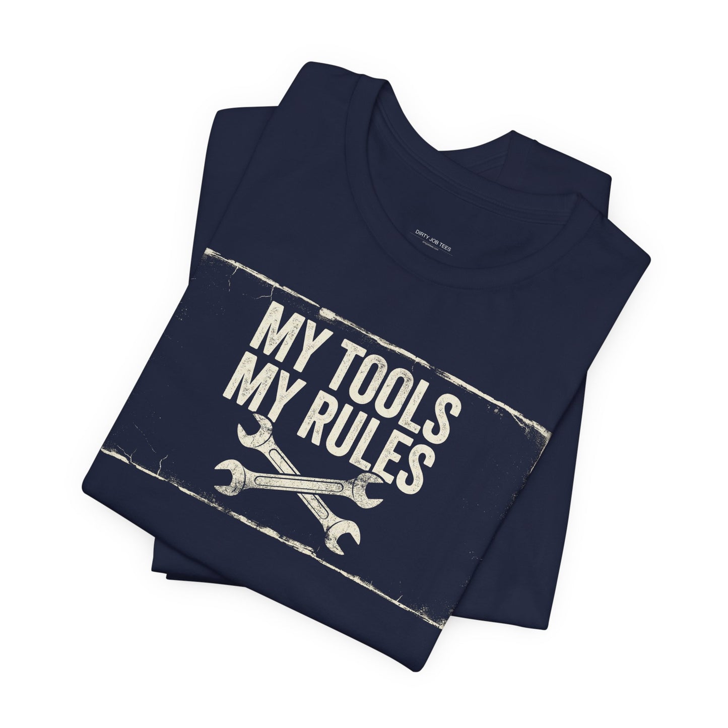 My Tools My Rules - Funny Mechanic Graphic Tee