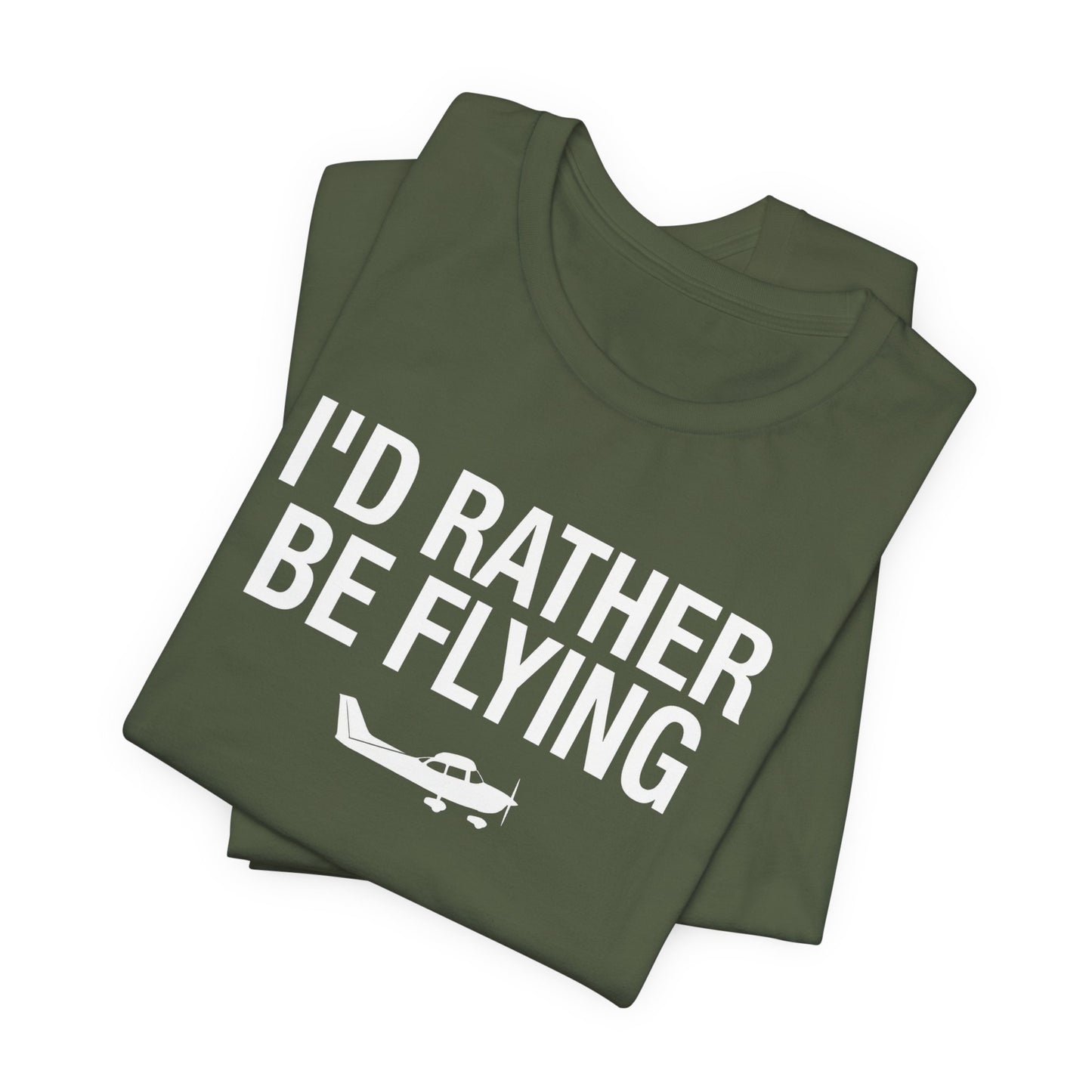 I'd Rather Be Flying - Funny Pilot T-Shirt for Aviation Lovers