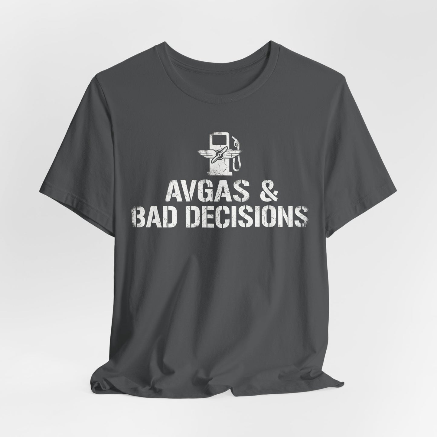 Avgas and Bad Decisions - Funny Pilot T-Shirt for GA Aviators