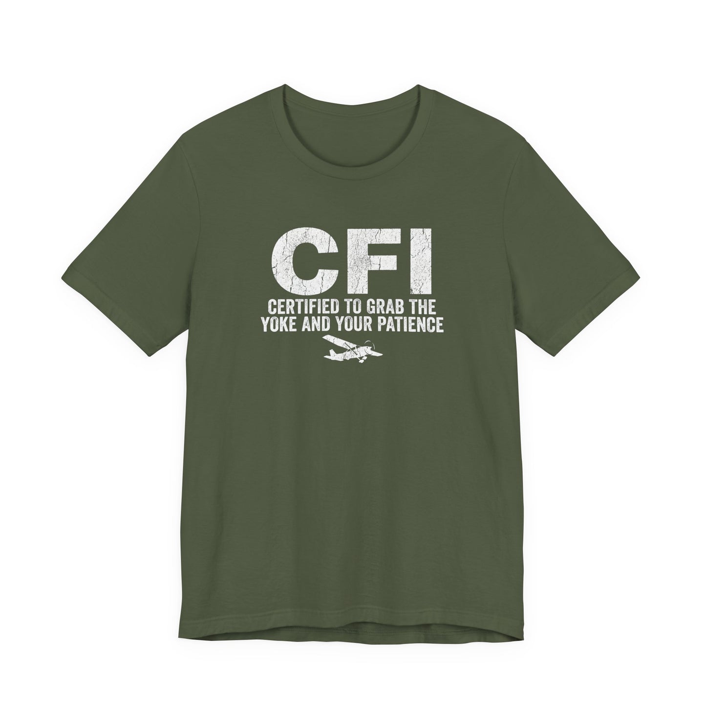 CFI Certified to Grab the Yoke and Your Patience - Flight Instructor Tee
