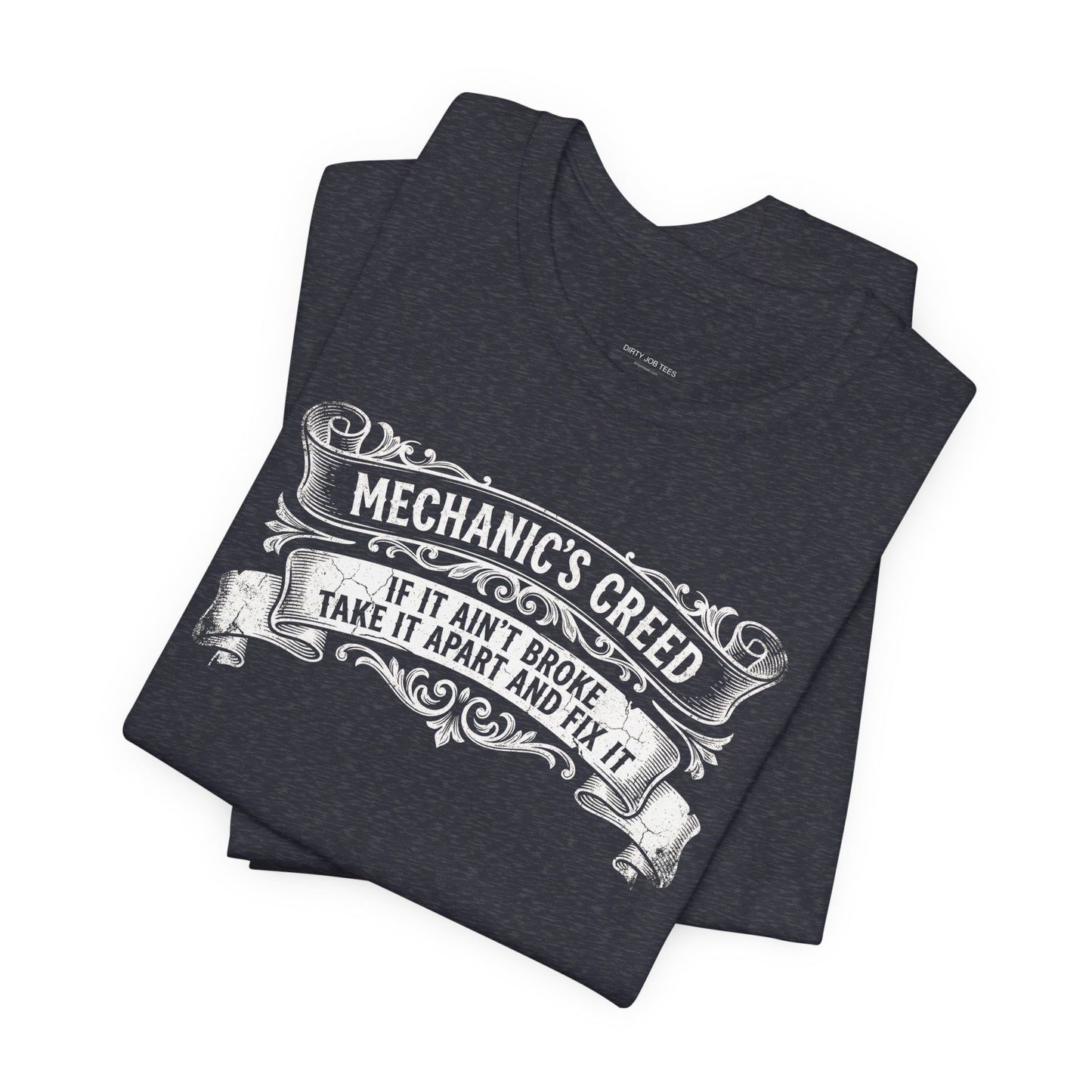 Mechanic's Creed If It Ain't Broke Take It Apart and Fix It - Graphic Tee
