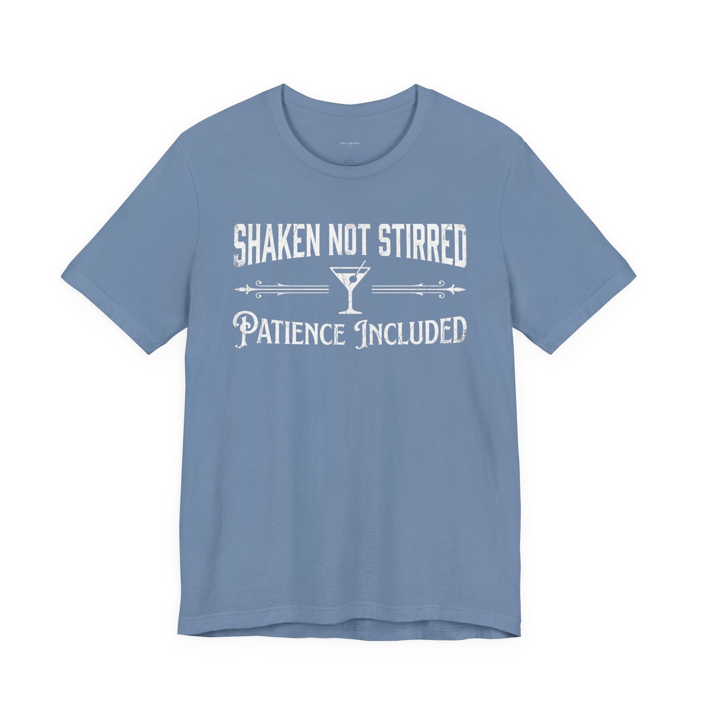 Shaken Not Stirred Patience Included - Funny Bartender T-Shirt