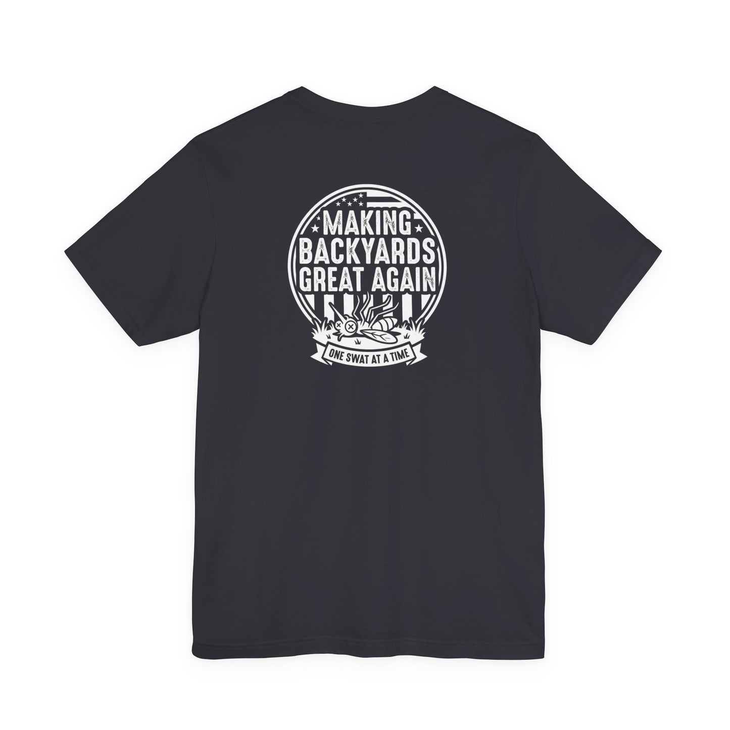 Making Backyards Great Again - Funny Mosquito Control T-Shirt