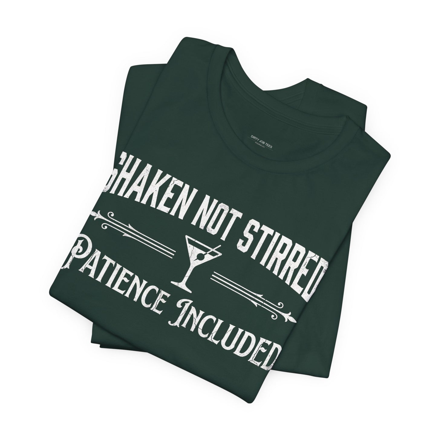 Shaken Not Stirred Patience Included - Funny Bartender T-Shirt