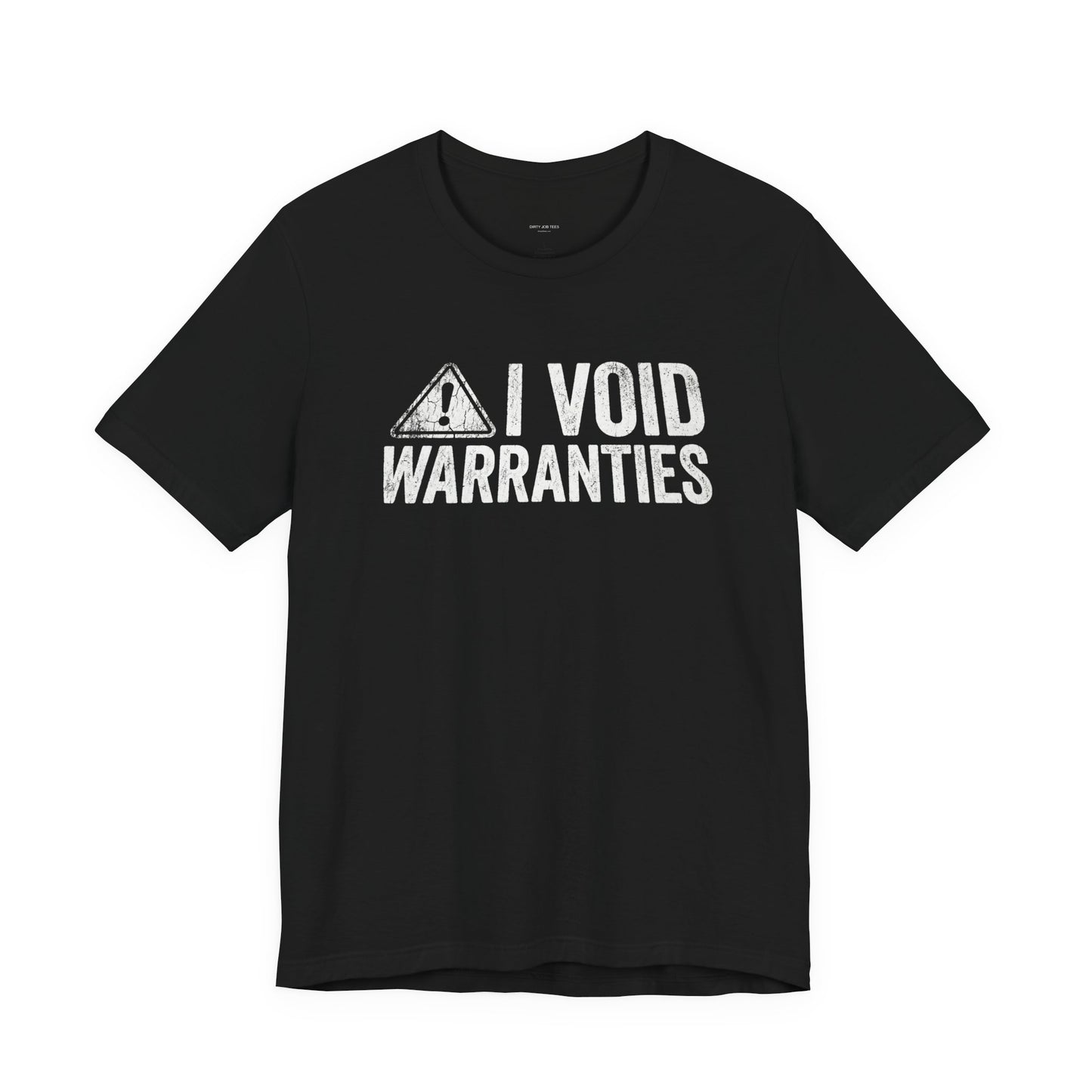 I Void Warranties - Funny Mechanic T-Shirt for Car Guys