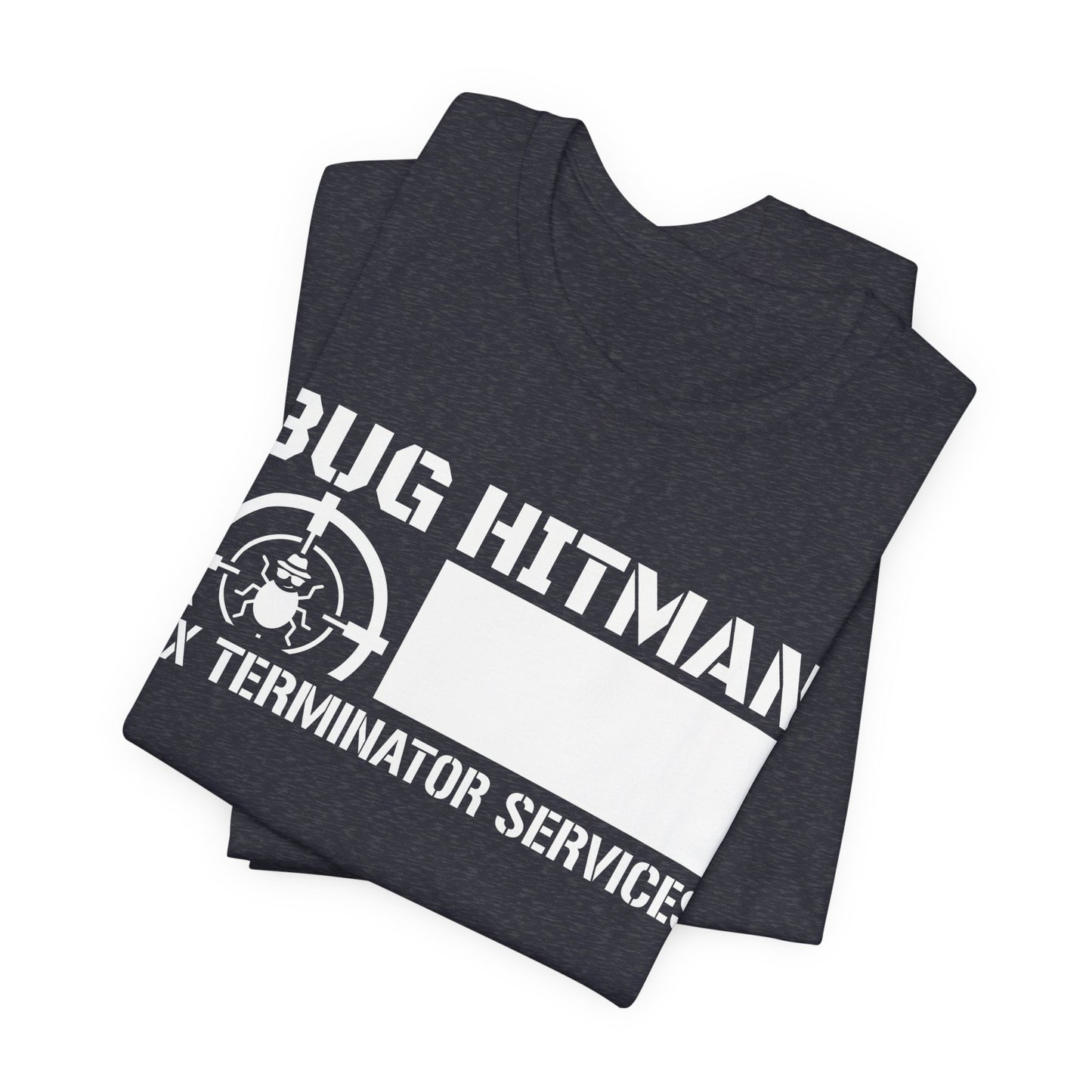 Bug Hitman - Funny Pest Control Graphic Tee for Exterminators