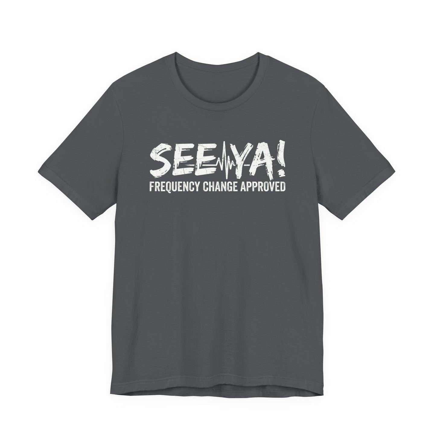 See Ya Frequency Change Approved - Funny Pilot ATC T-Shirt