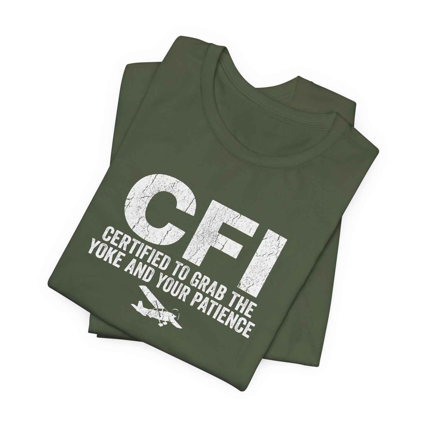CFI Certified to Grab the Yoke and Your Patience - Flight Instructor Tee