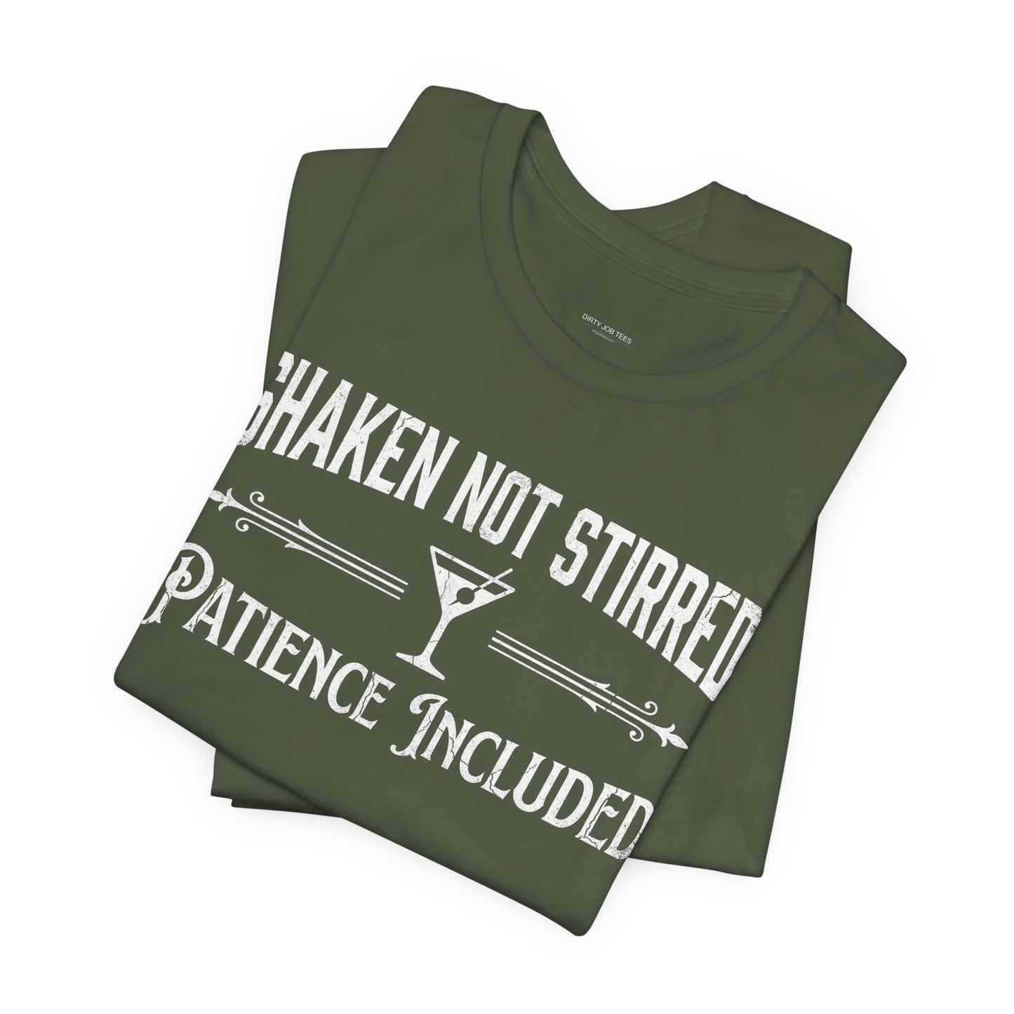Shaken Not Stirred Patience Included - Funny Bartender T-Shirt