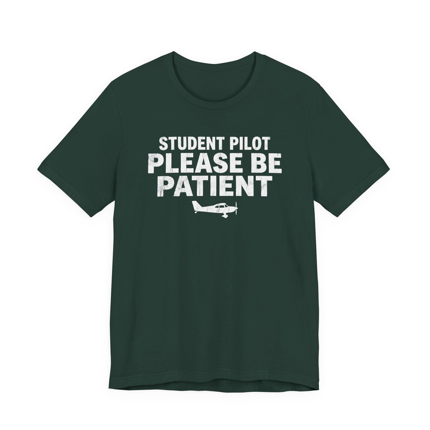 Student Pilot Please Be Patient - Funny Aviation T-Shirt