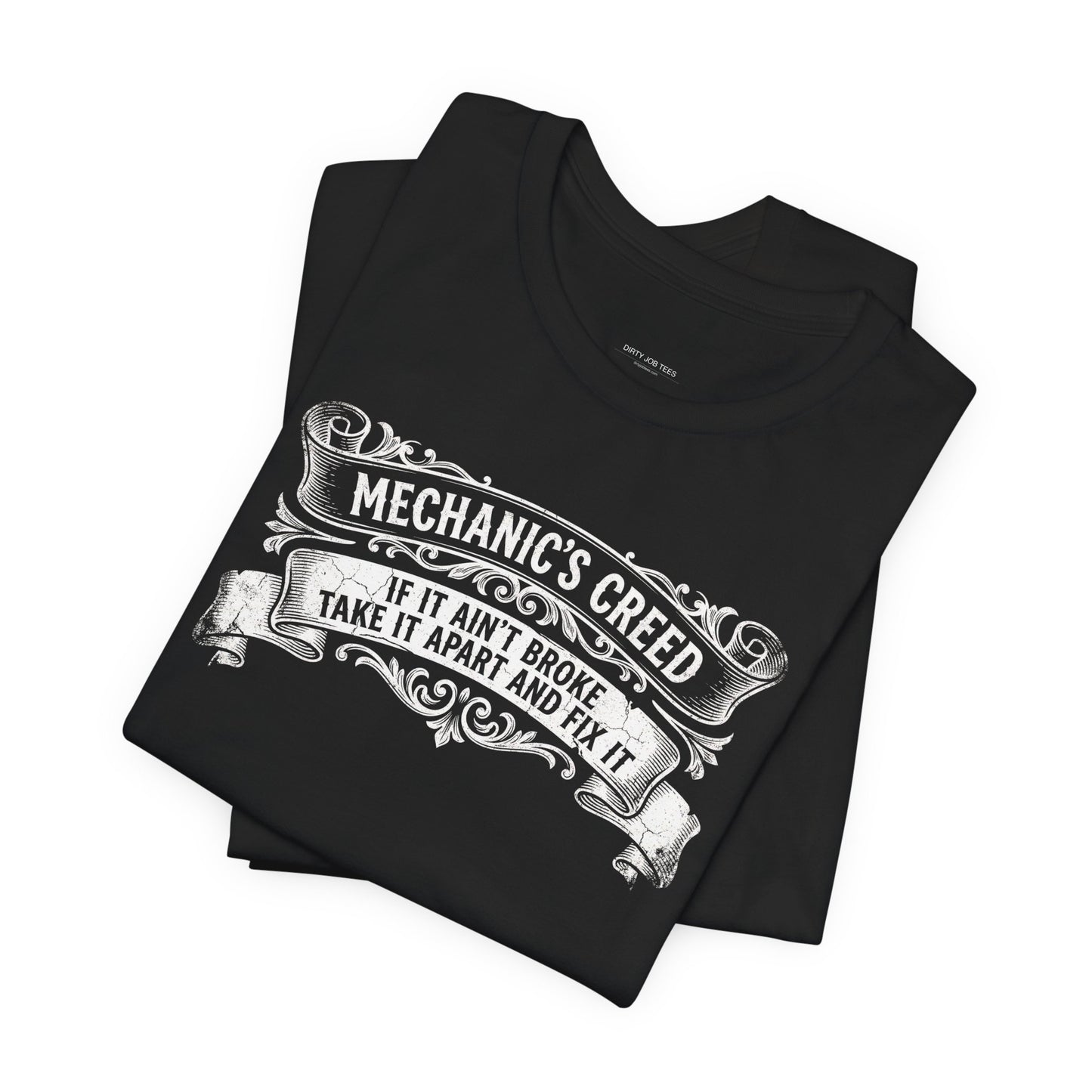 Mechanic's Creed If It Ain't Broke Take It Apart and Fix It - Graphic Tee